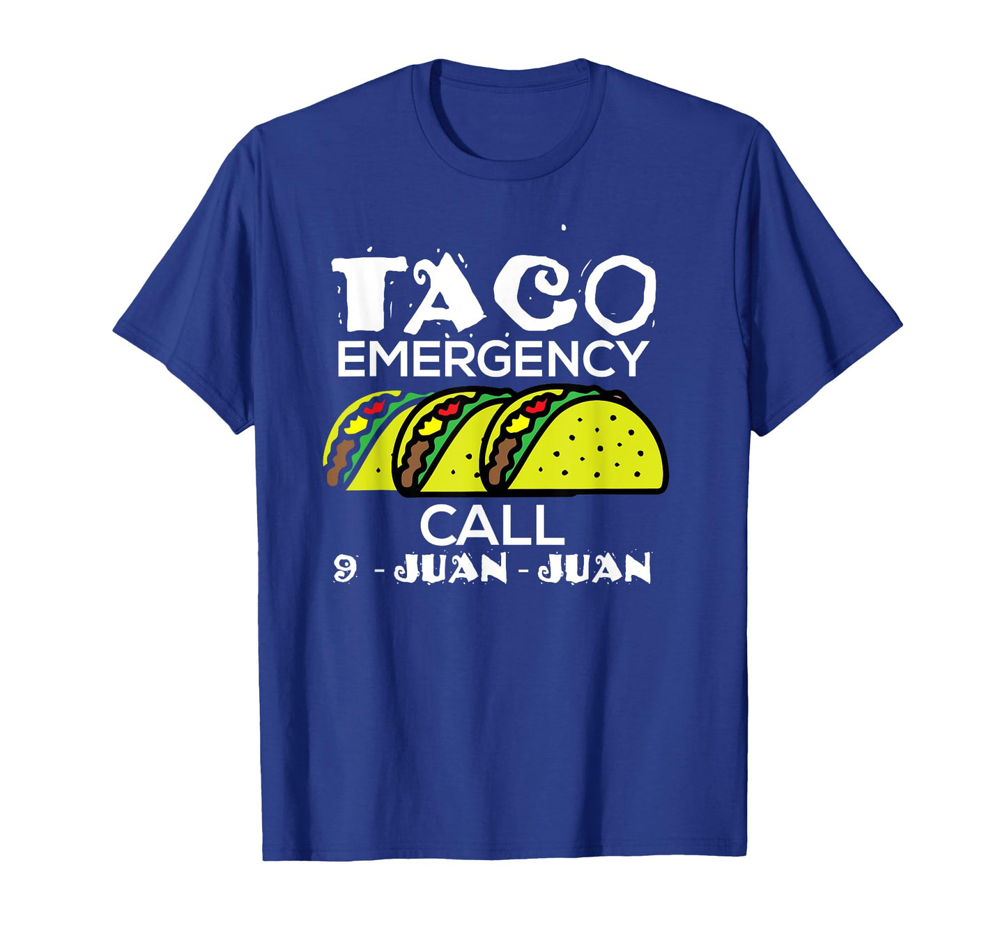 Taco Emergency Call 9 Juan Juan Funny 911 Taco Joke Pun T-Shirt