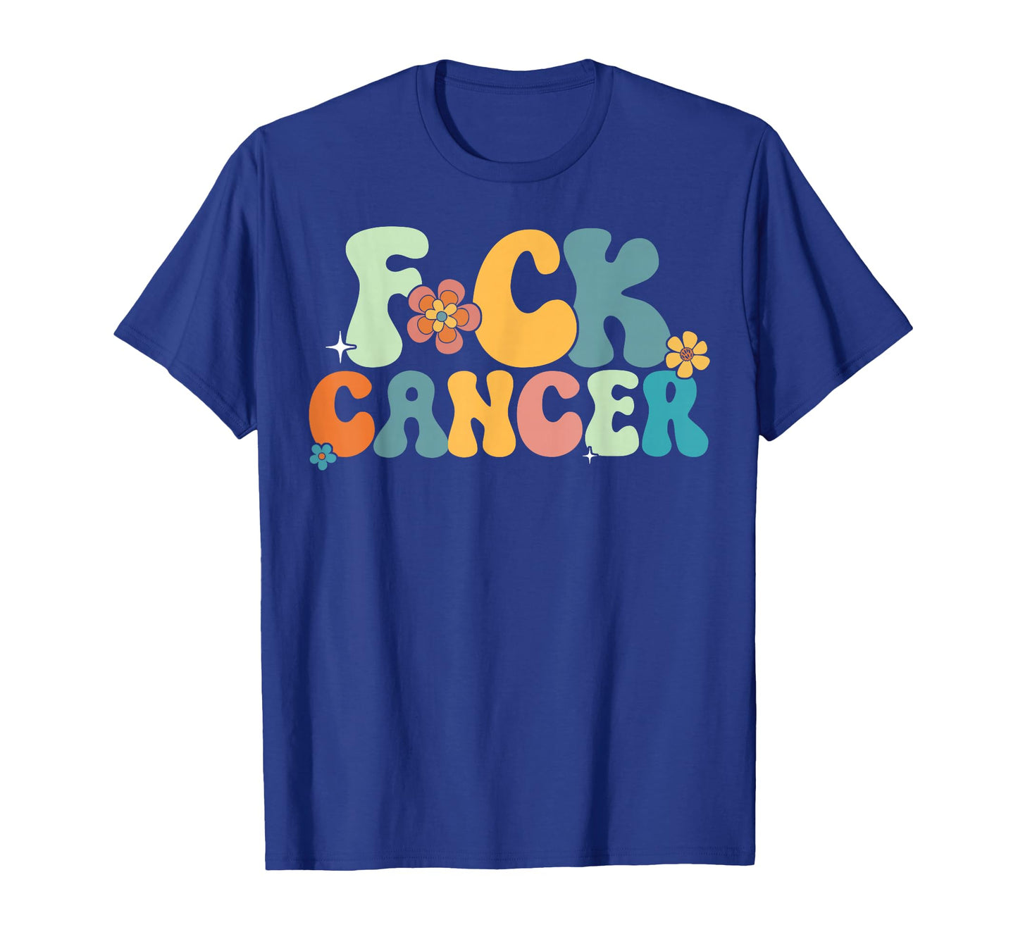 Fuck Cancer Retro Vintage All Cancer Awareness Men Women T-Shirt