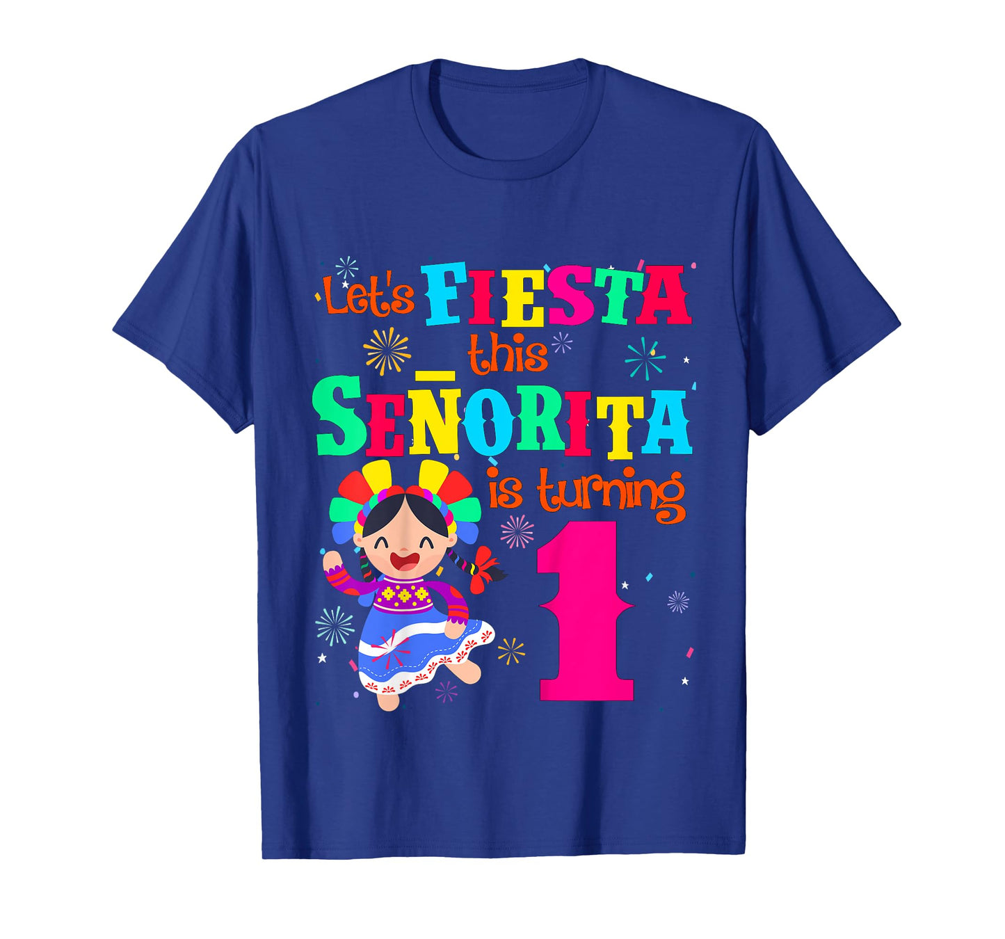 Let's Fiesta this Senorita is turning 1 Mexican Birthday T-Shirt