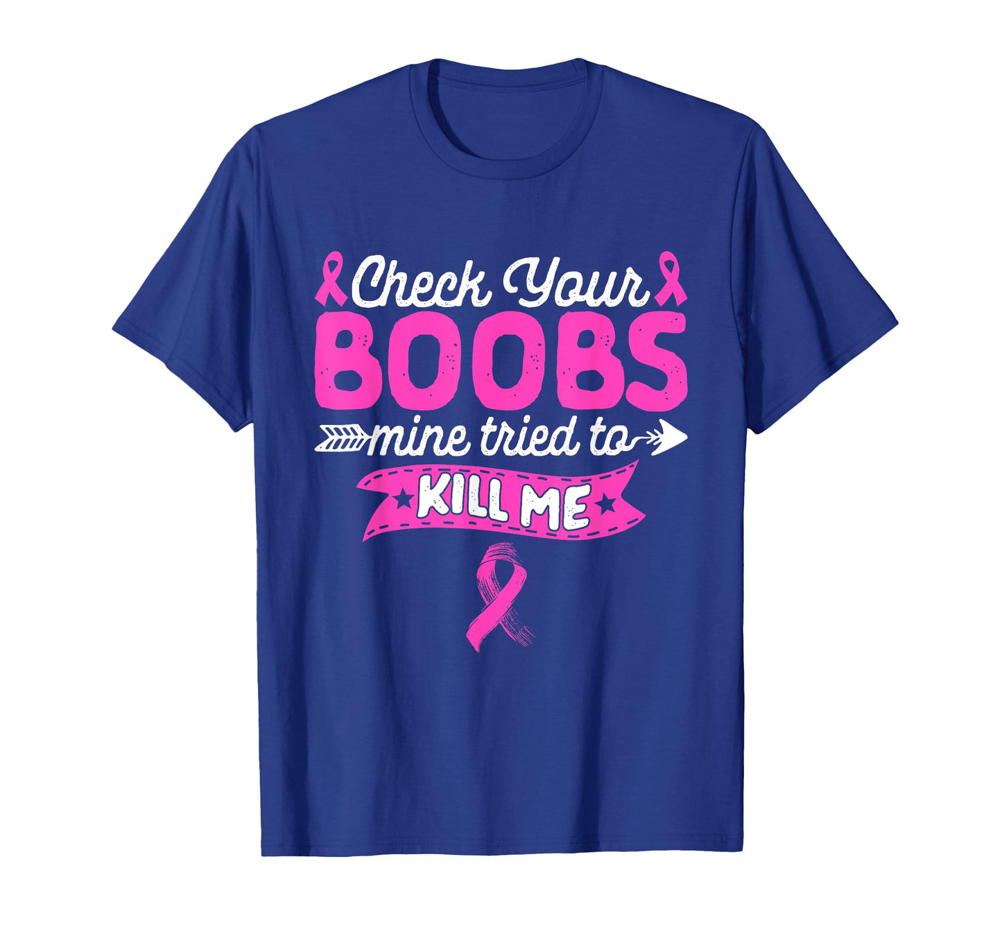 Check Your Boobs Breast Cancer Survivor Women Fighter T-Shirt