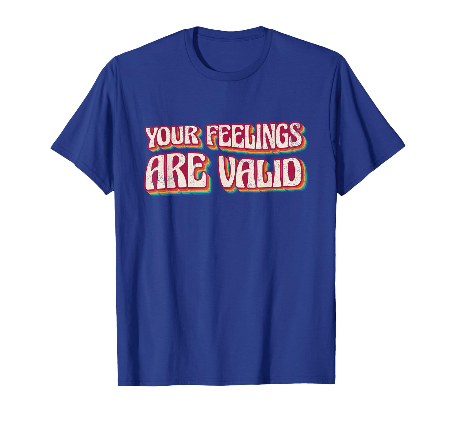 Your Feelings Are Valid, Psychiatric Mental Therapy T-Shirt