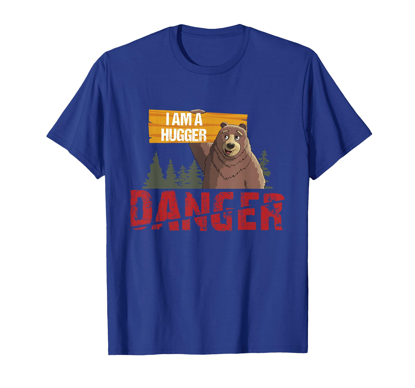 Cute Bear Gifts - Danger I Am a Hugger - Bears Hug Gift T-Shirt