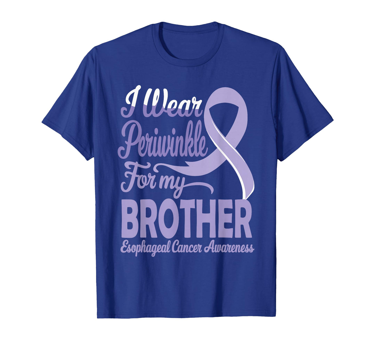 I Wear Periwinkle For My Brother Esophageal Cancer Awareness T-Shirt