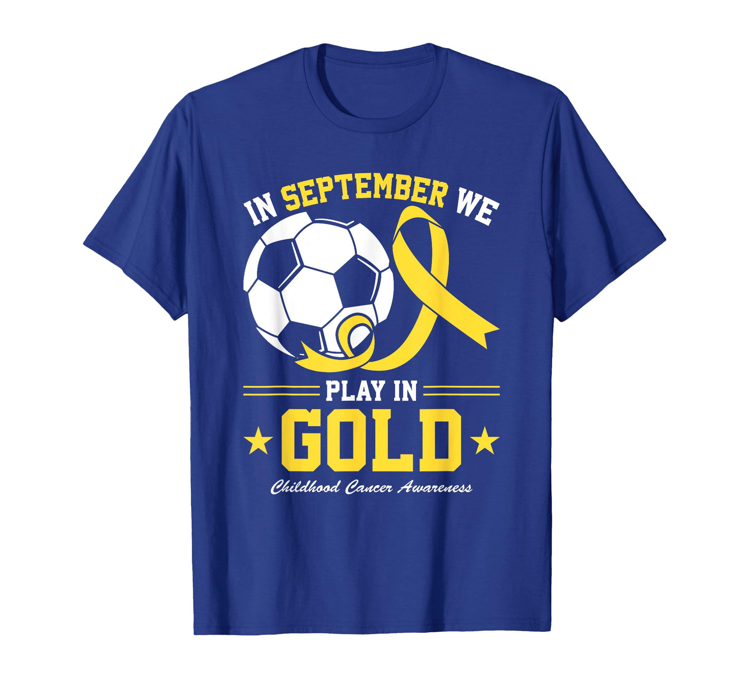 Soccer Play In Gold Childhood Cancer Awareness T-Shirt
