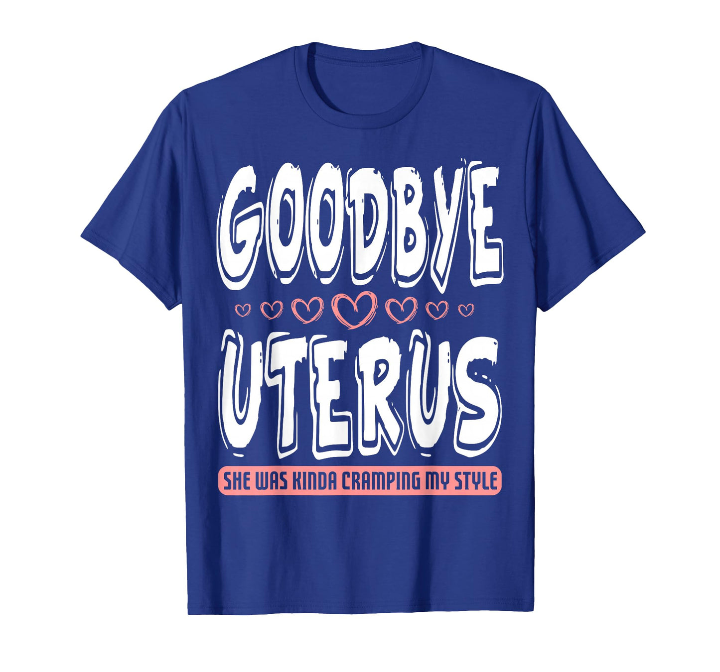 Hysterectomy Awareness Women Cramping Fighter Survivor T-Shirt