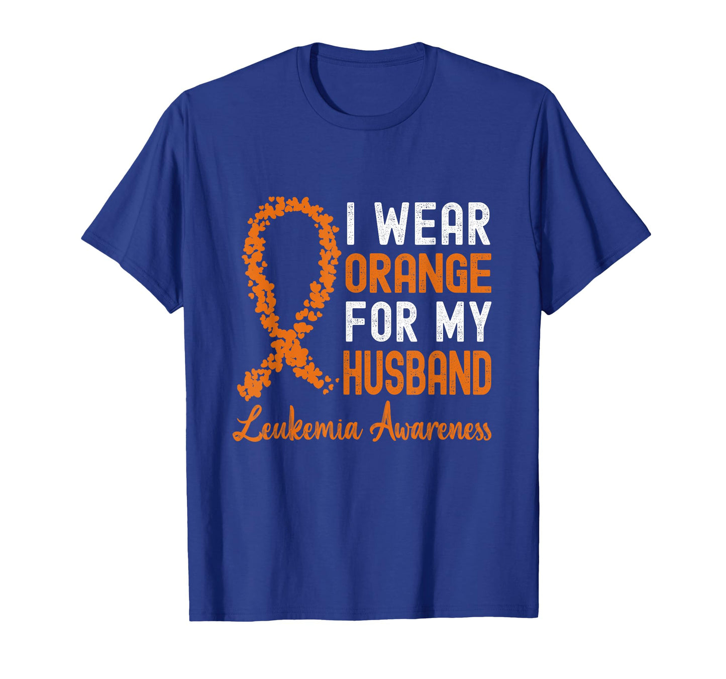 I Wear Orange For My Husband Leukemia Awareness Ribbon T-Shirt