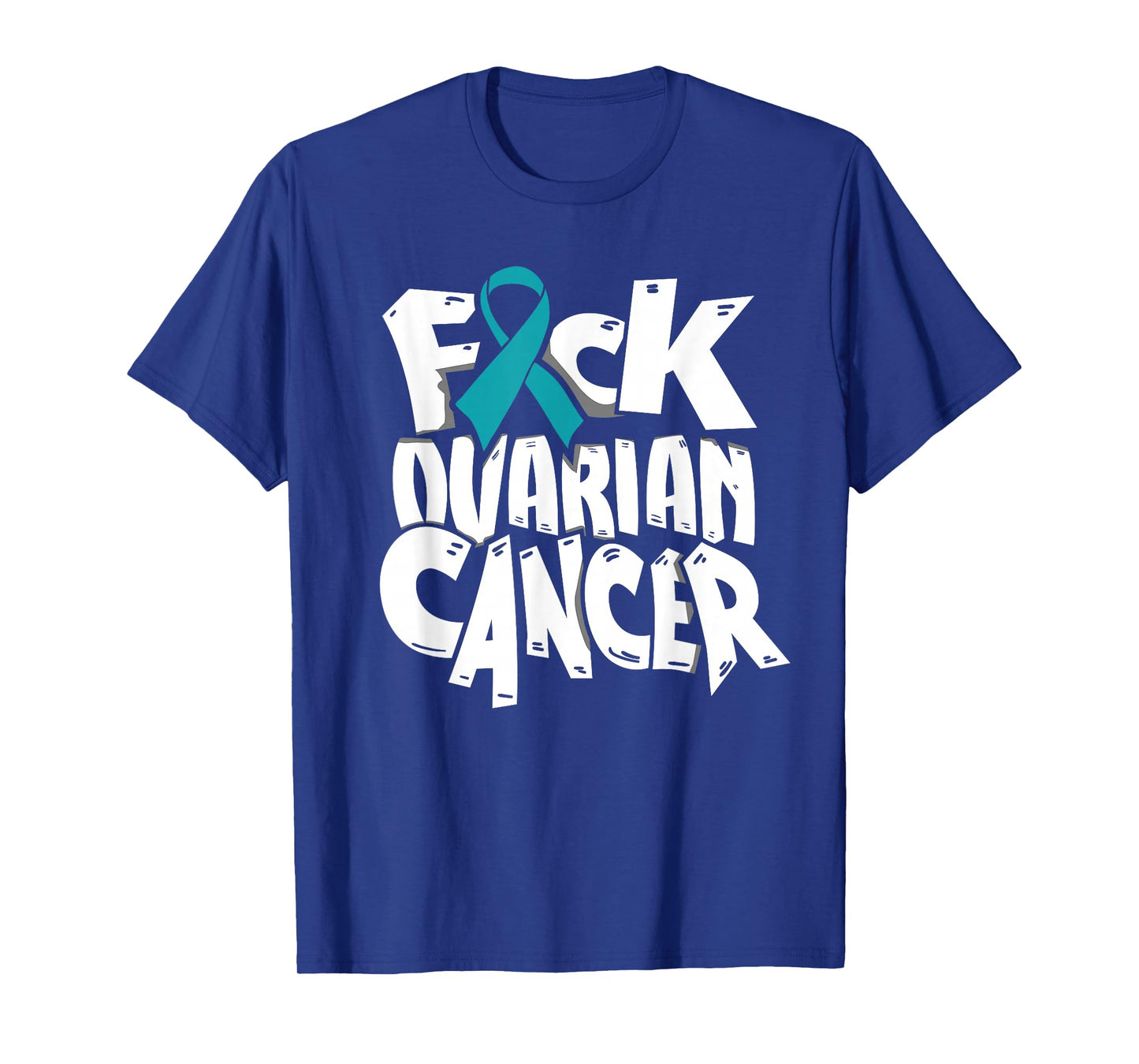 Funny Fuck-Ovarian Cancer Awareness Ribbon Gifts T-Shirt