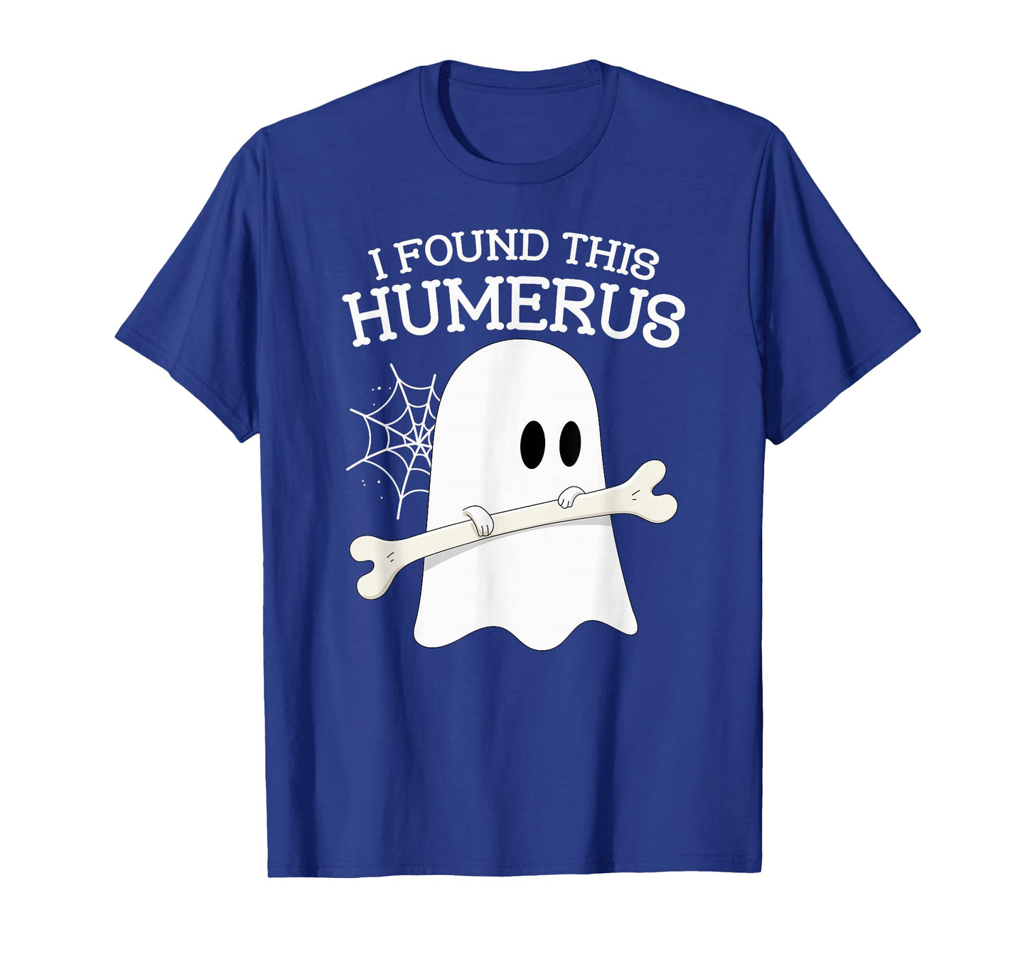 I Found This Humerus Funny Boo Ghost Halloween T-Shirt