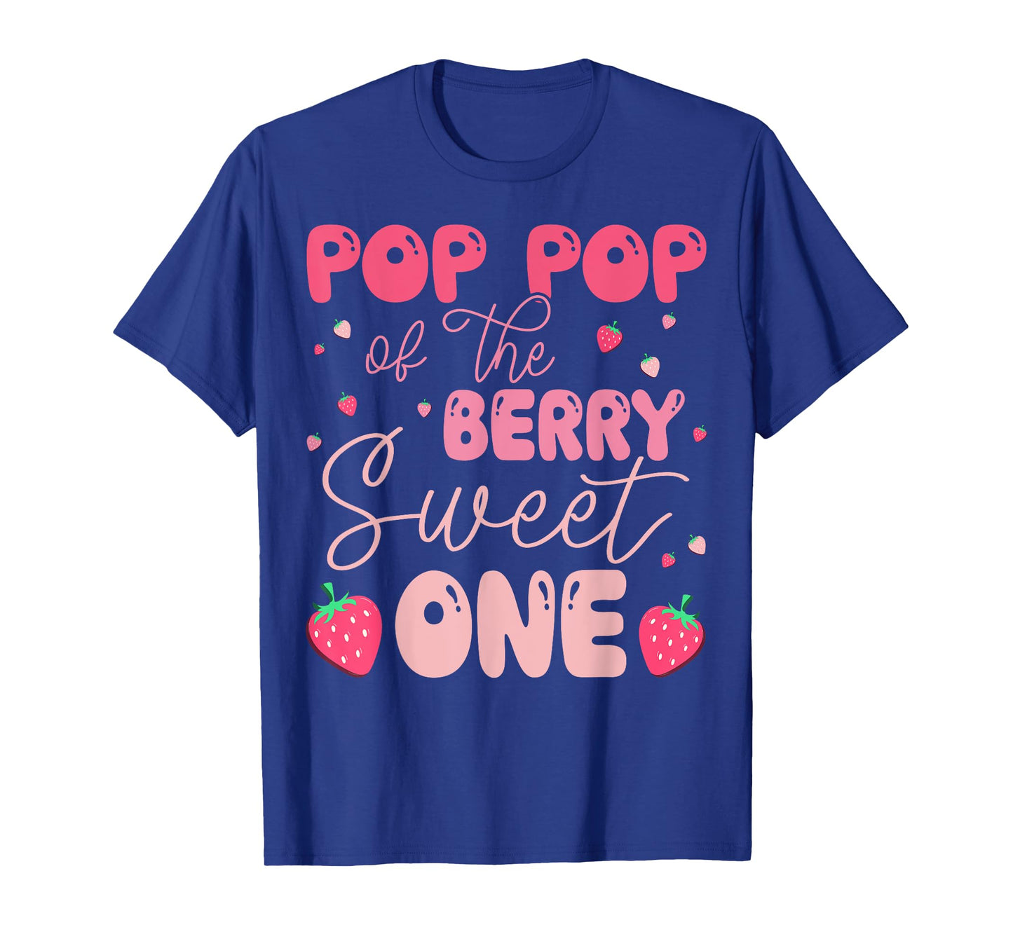 Pop Pop Of The Berry Sweet One Strawberry First Birthday T-Shirt