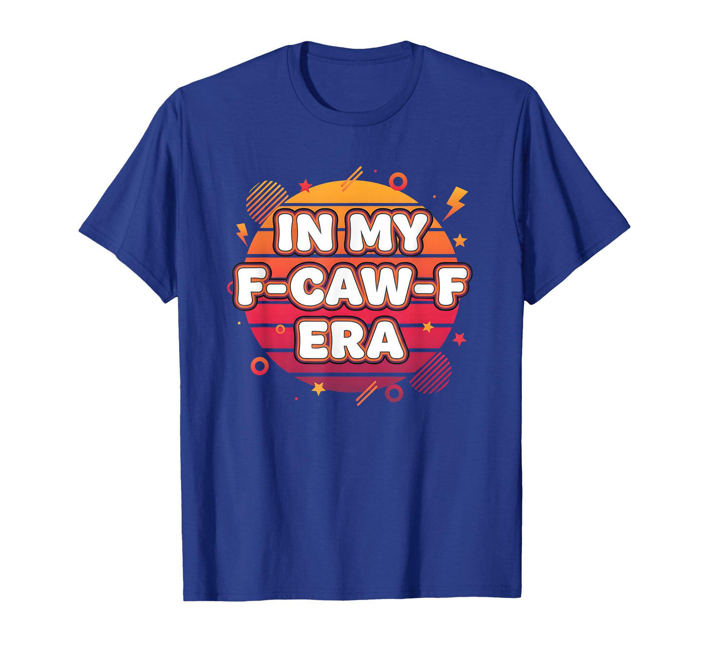 Funny FCAWF Cursing Cussing Bird Chicken Hen Adult Humor T-Shirt