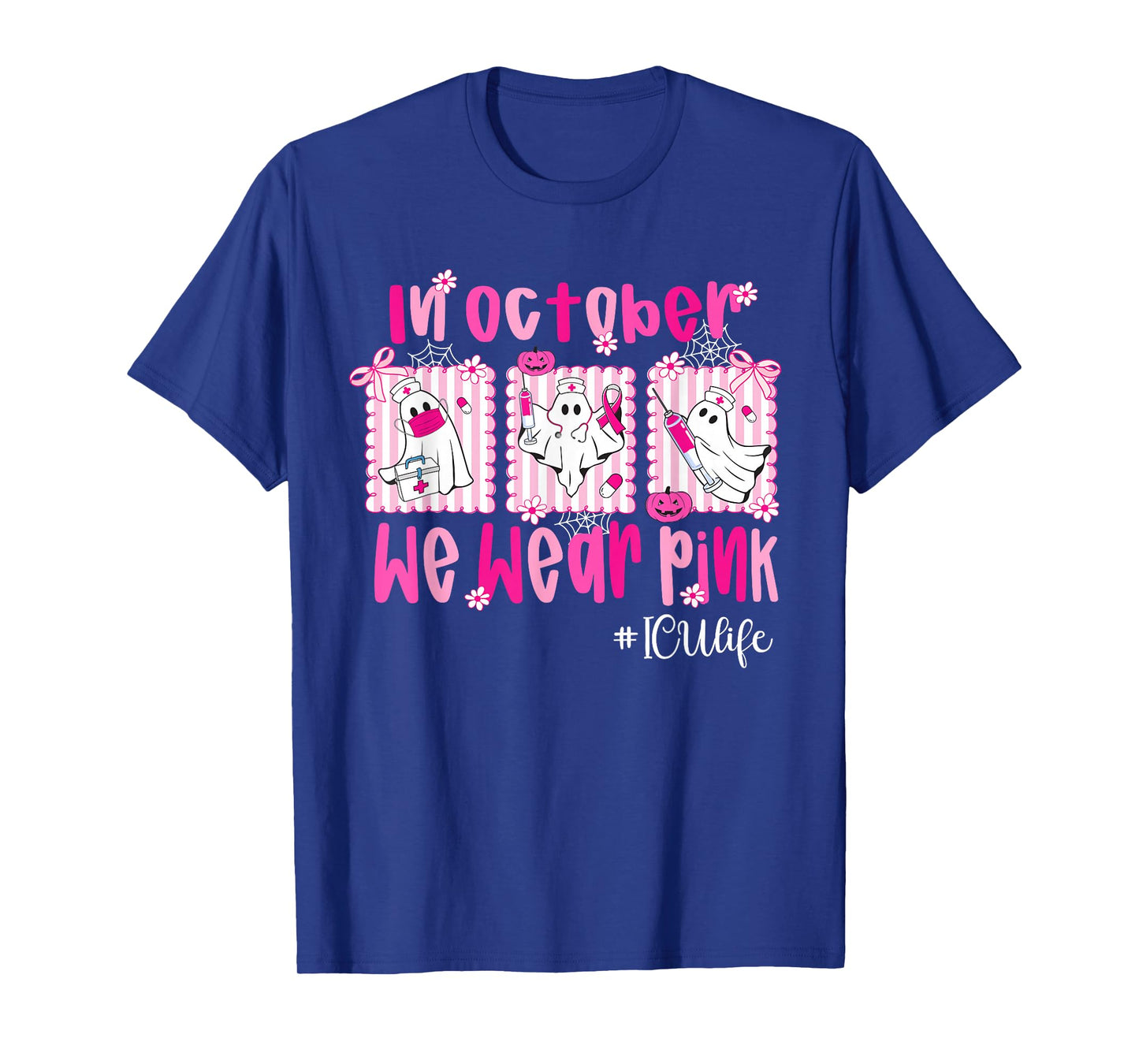 in October We Wear Pink ICU Life ICU Nurse Breast Cancer T-Shirt