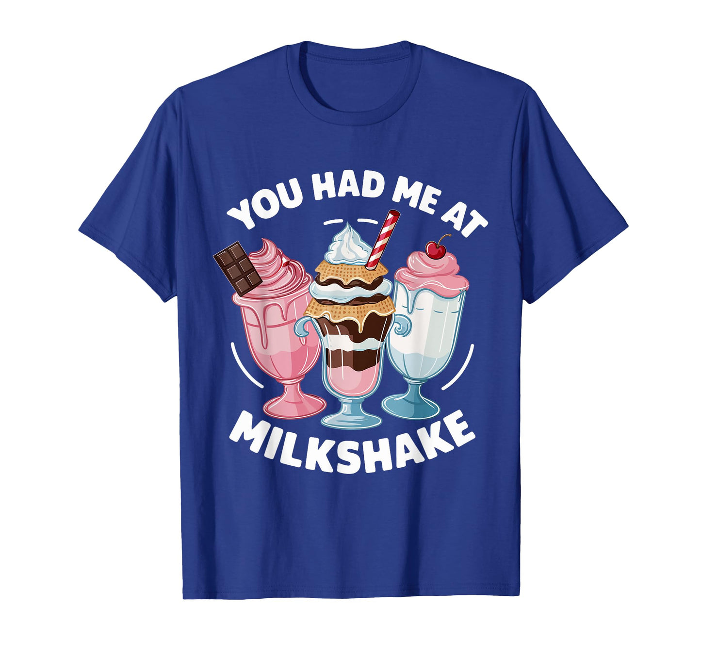 You Had Me at Milkshake Cute Milkshake Trio T-Shirt