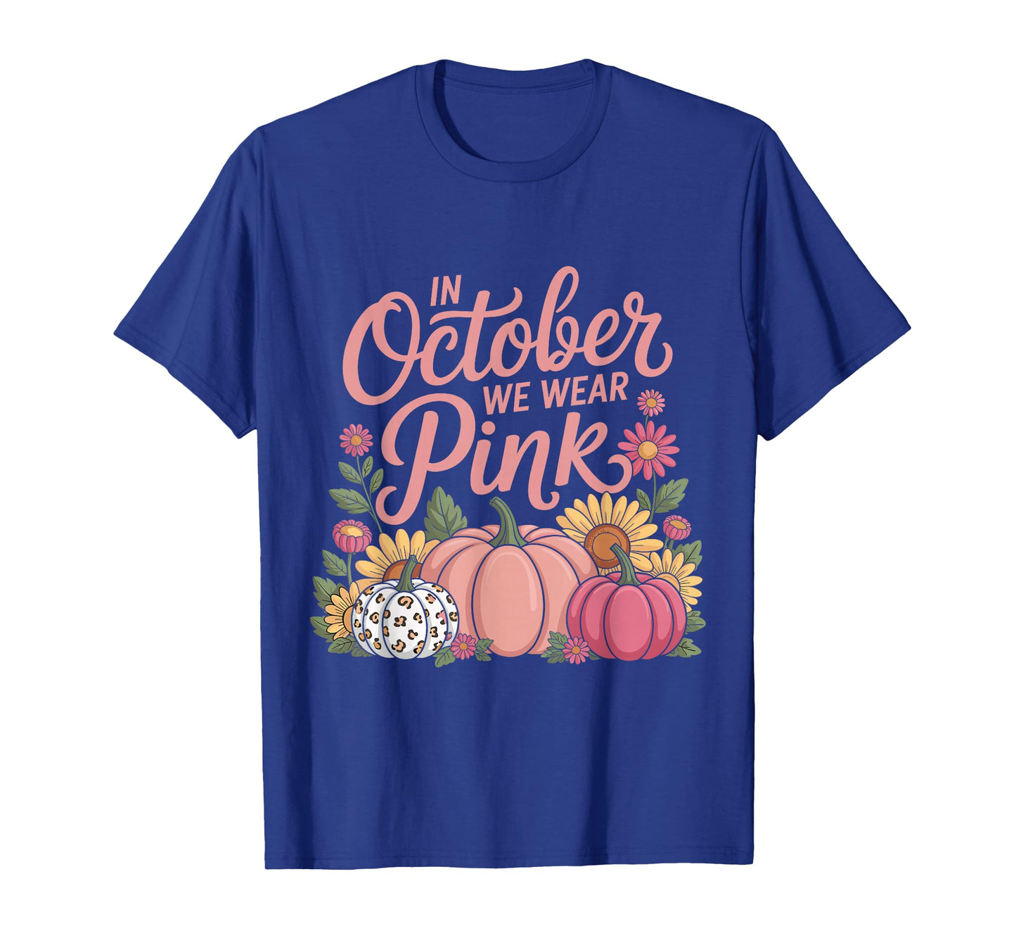 in October We Wear Pink Floral Pumpkin Fall Breast Cancer T-Shirt