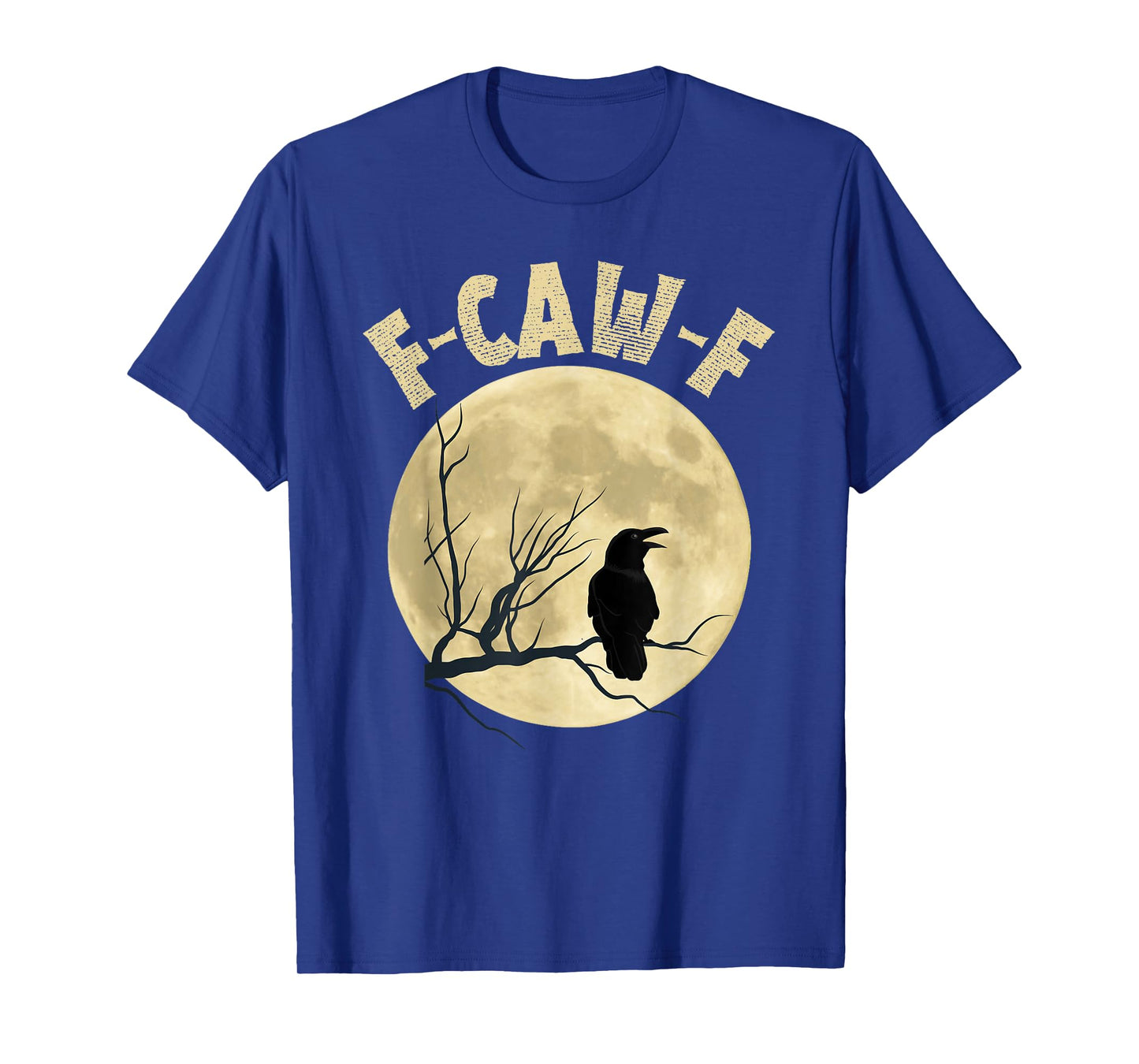 Raven F-CAW-F Black Crow Funny Adult Humor T-Shirt