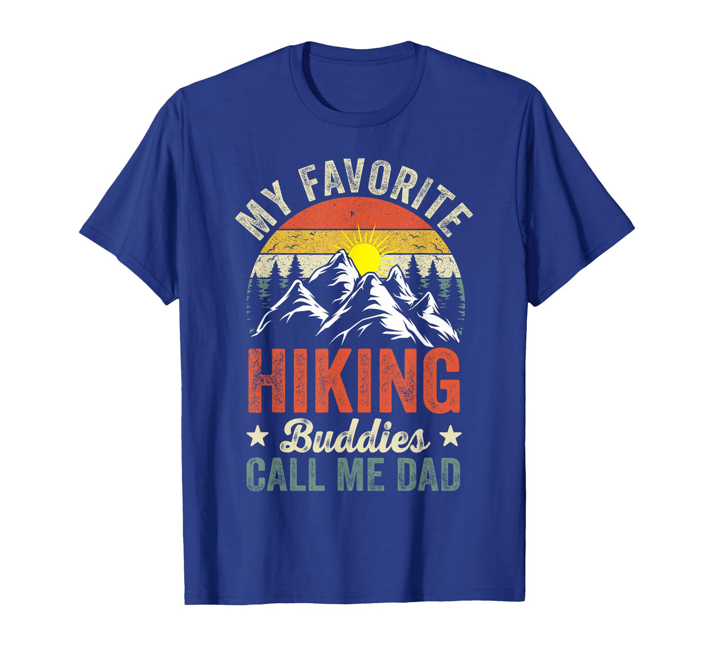 My Favorite Hiking Buddies Call Me Dad Vintage Outdoor Dad T-Shirt