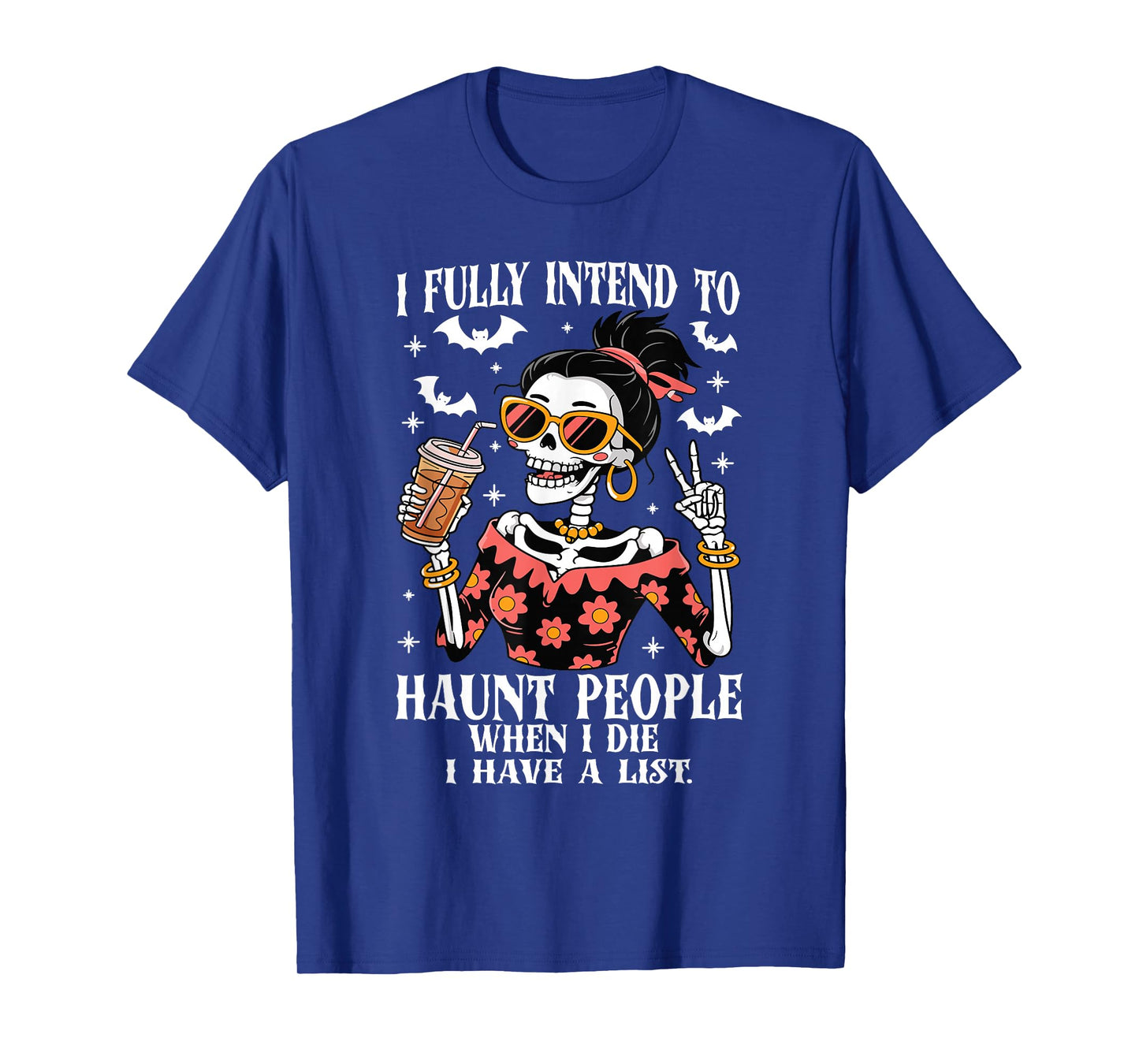 I Fully Intend to Haunt People Halloween Skeleton Drink T-Shirt