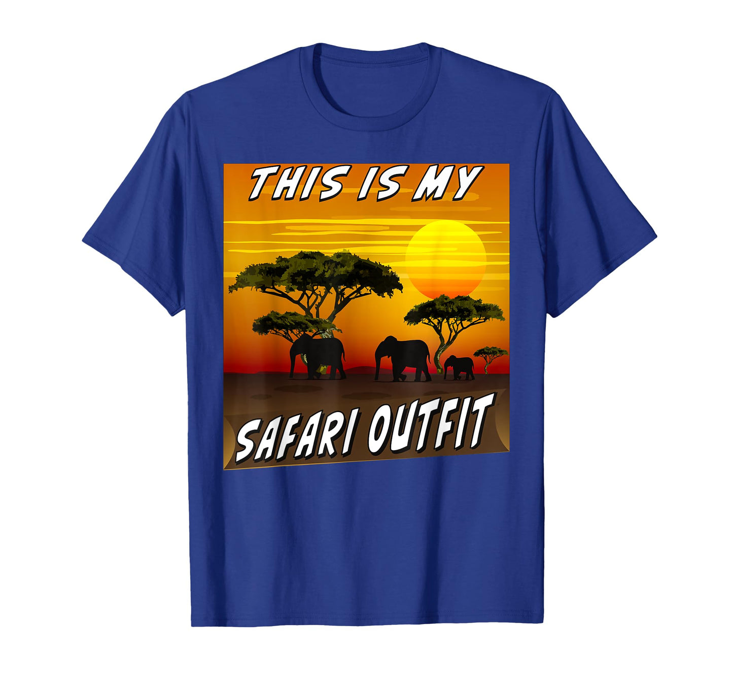 This is my safari outfit Africa sunset animals safari T-Shirt