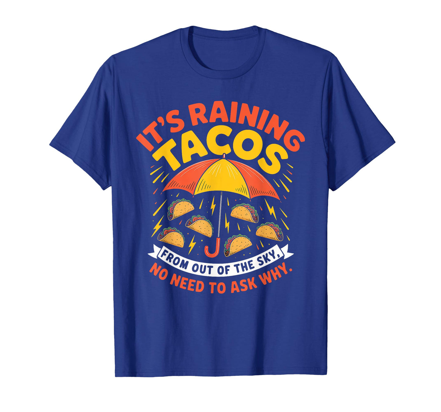 Tacos Raining Funny Mexican Food Humor Street Taco T-Shirt