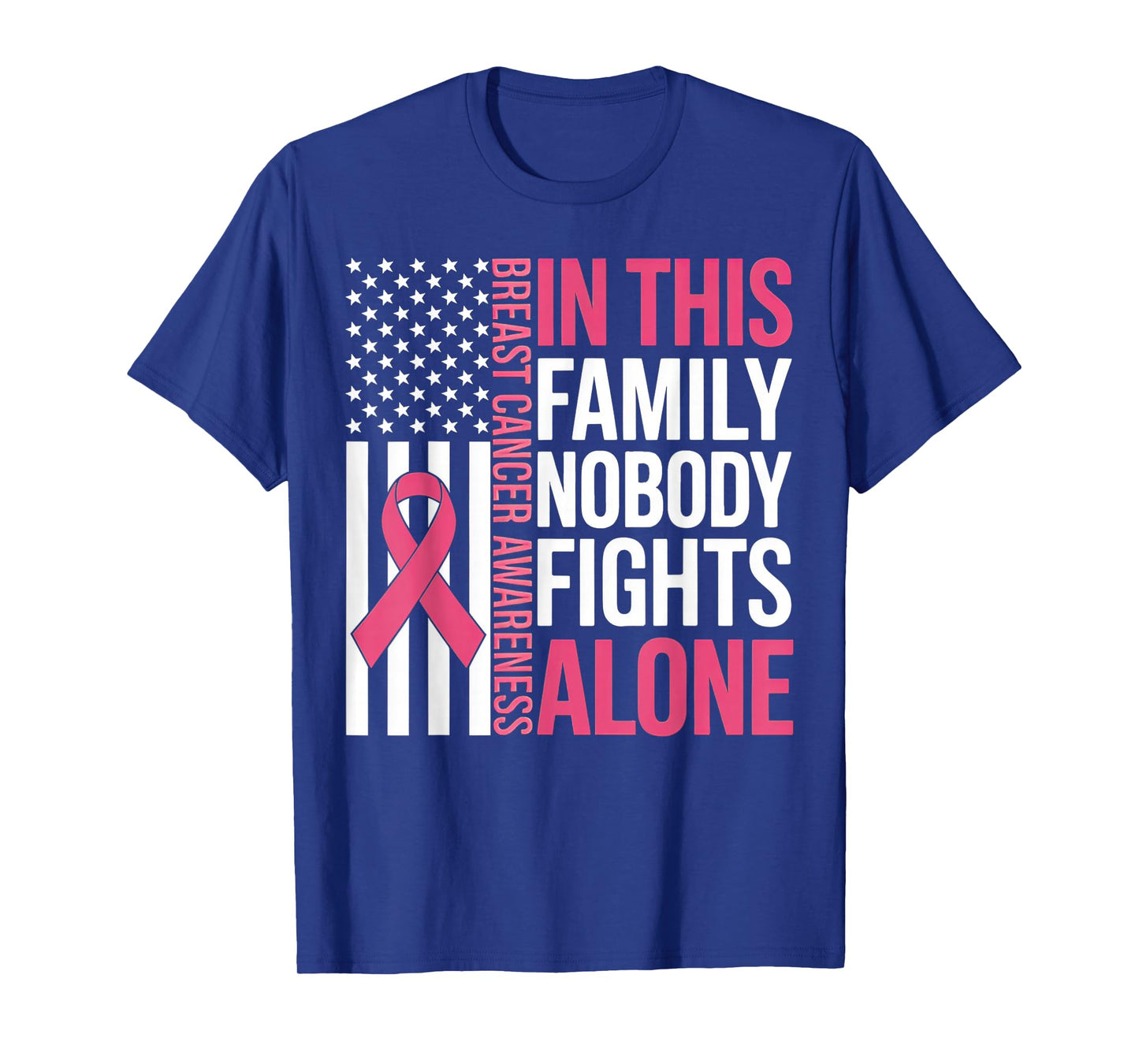 in This Family Nobody Fights Alone Breast Cancer Awareness T-Shirt
