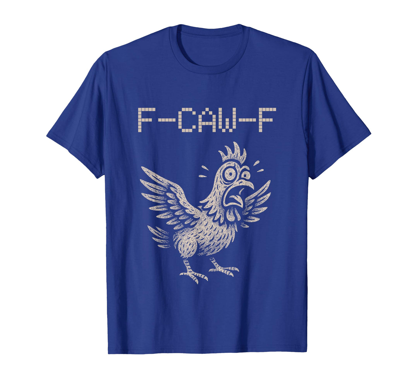 F-Caw-F Funny Crow Chicken Rooster Graphic Humor Meme T-Shirt
