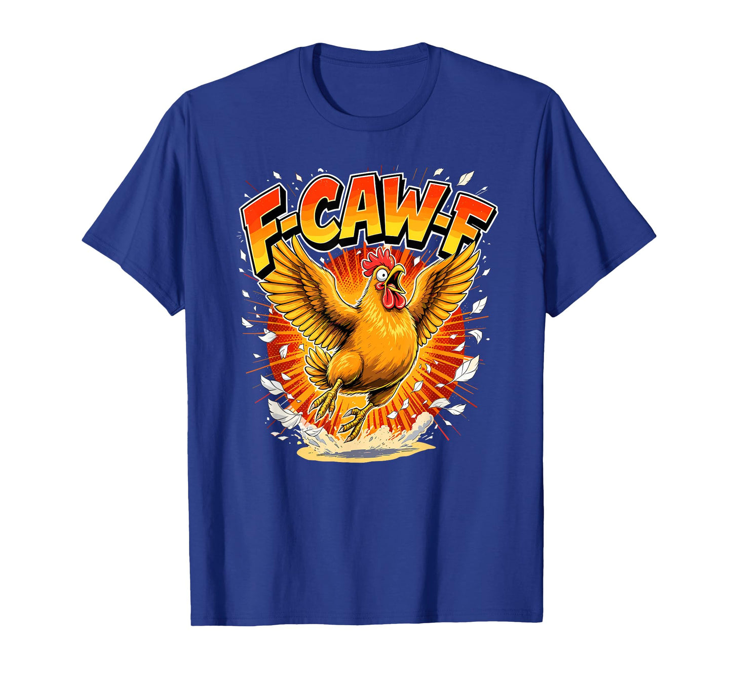 Funny F-CAW-F Rooster Crazy Chicken T-Shirt