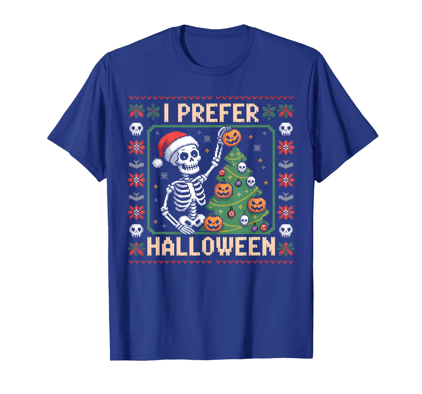 I Prefer Halloween Tree Skeleton Christmas Women Men Kids T-Shirt