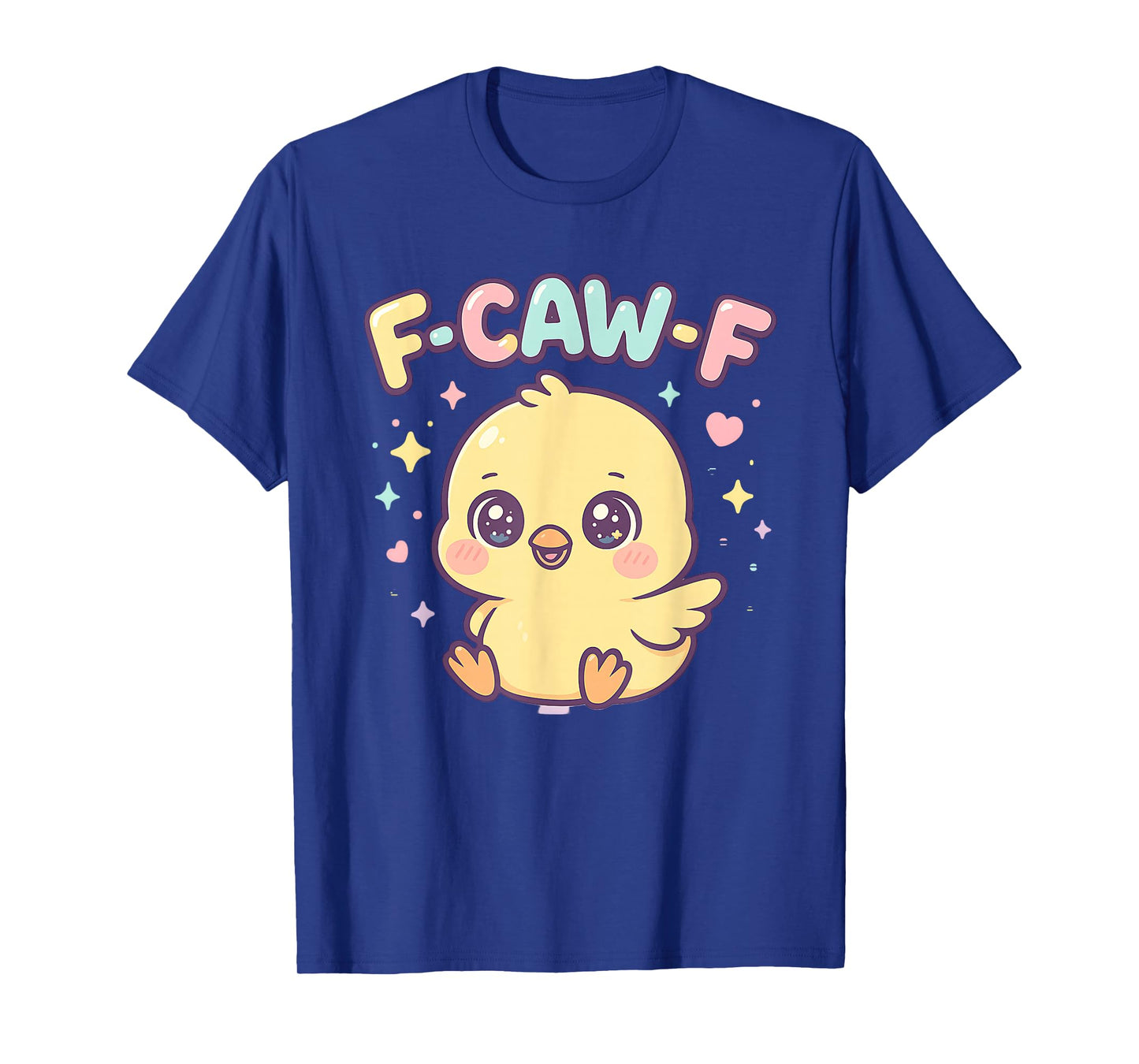 F-CAW-F Cute Baby Chick Funny Kawaii Pastel Sarcastic T-Shirt