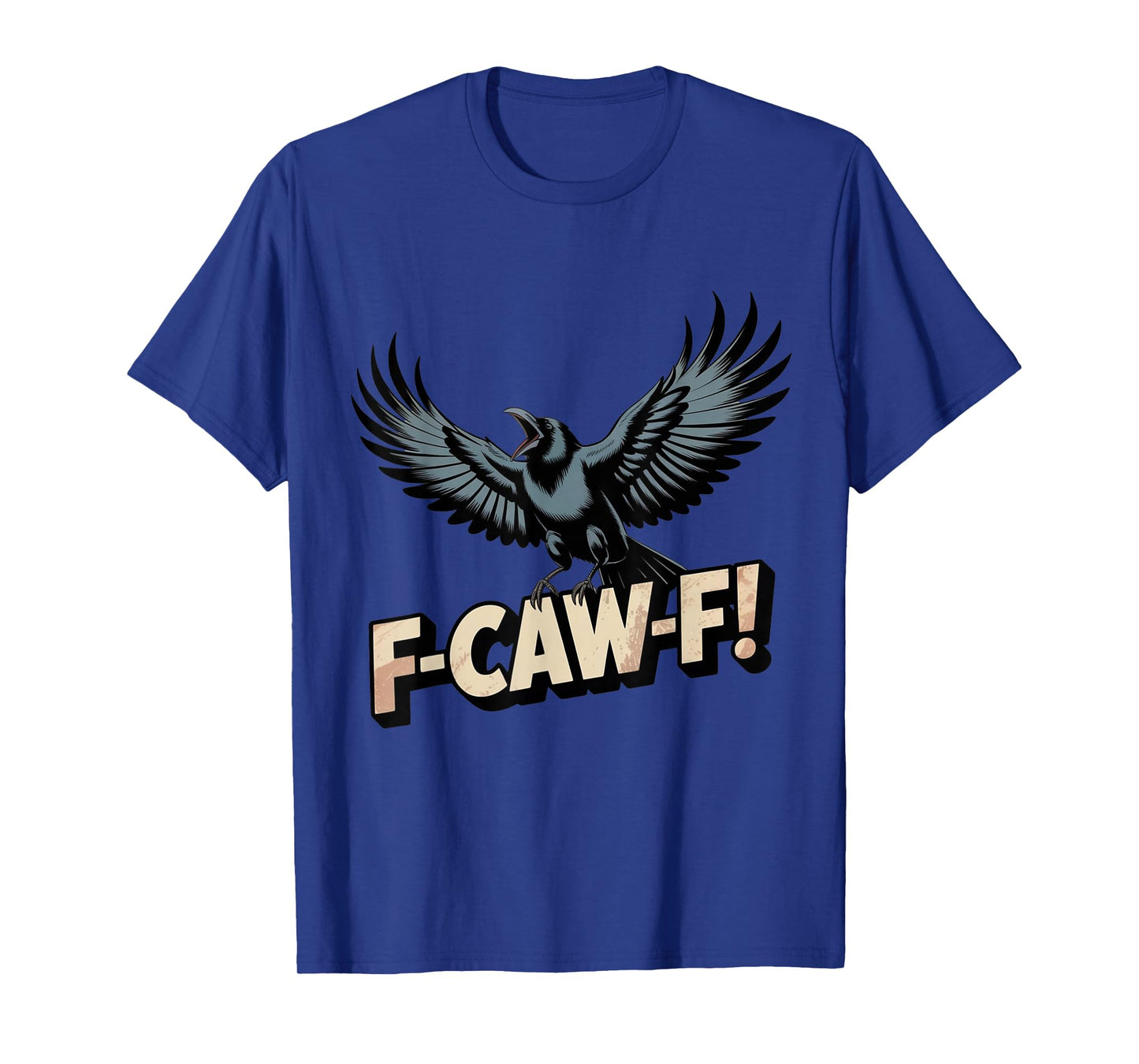 F-Caw-F Crow Graphic Tee for Halloween and Fall Funny T-Shirt