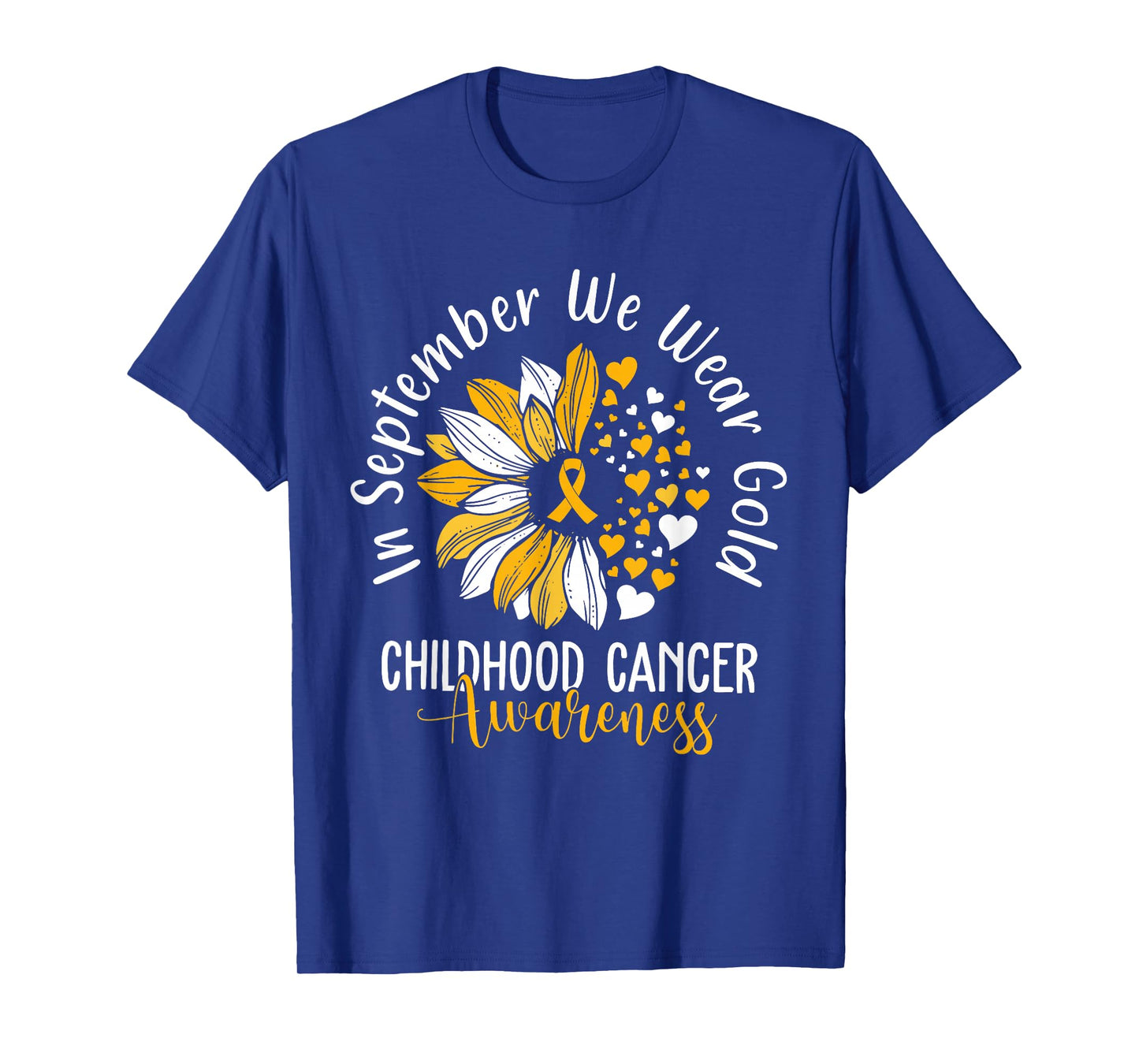 Childhood Cancer Awareness Shirts In September We Wear Gold T-Shirt