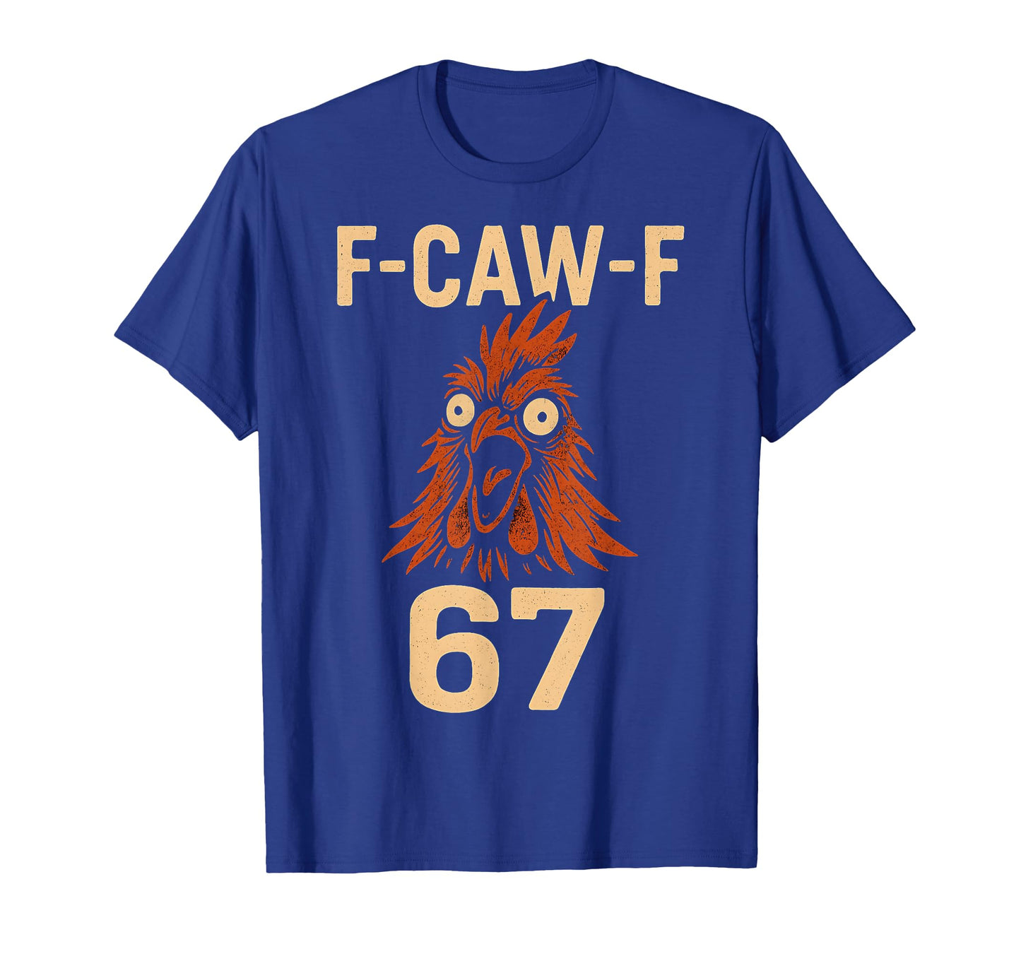 67 Meme Funny F-CAW-F Chicken T-Shirt