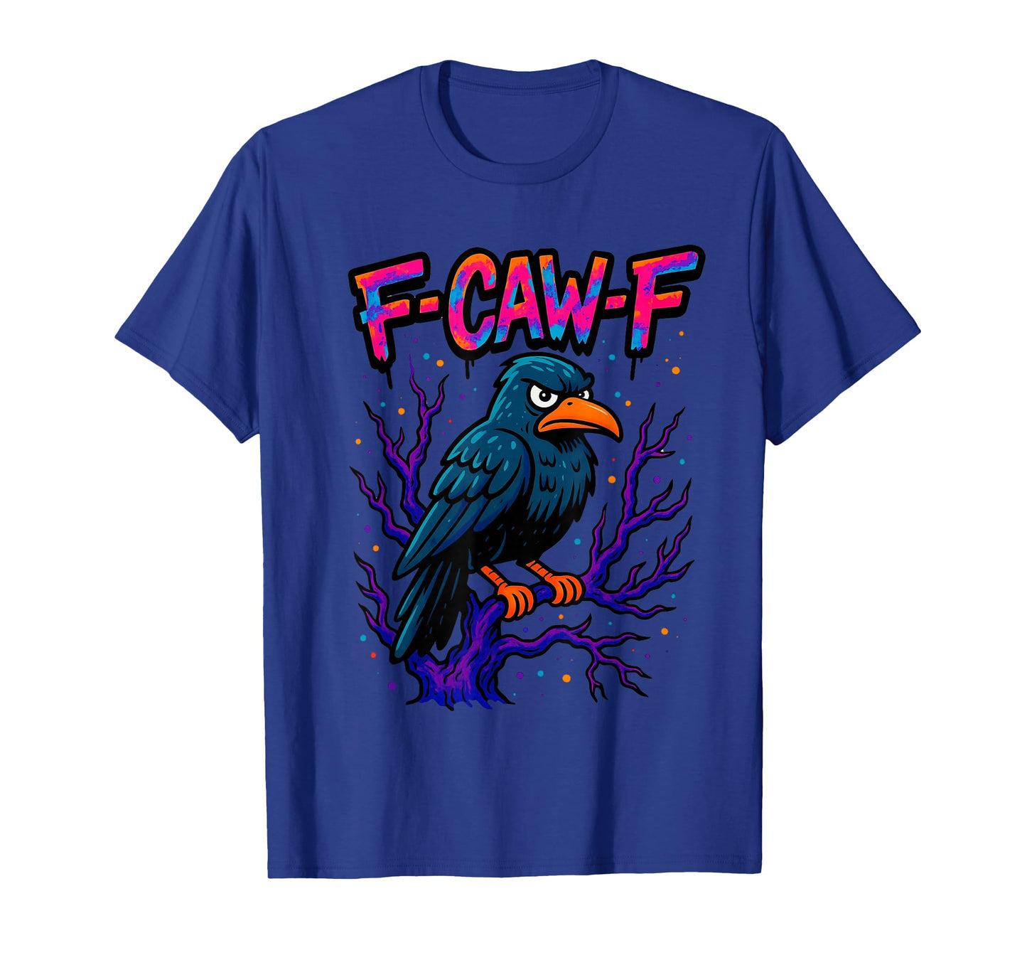 Black Crow, F-Caw-F Funny Black Bird Moon Gothic Adult Humor T-Shirt