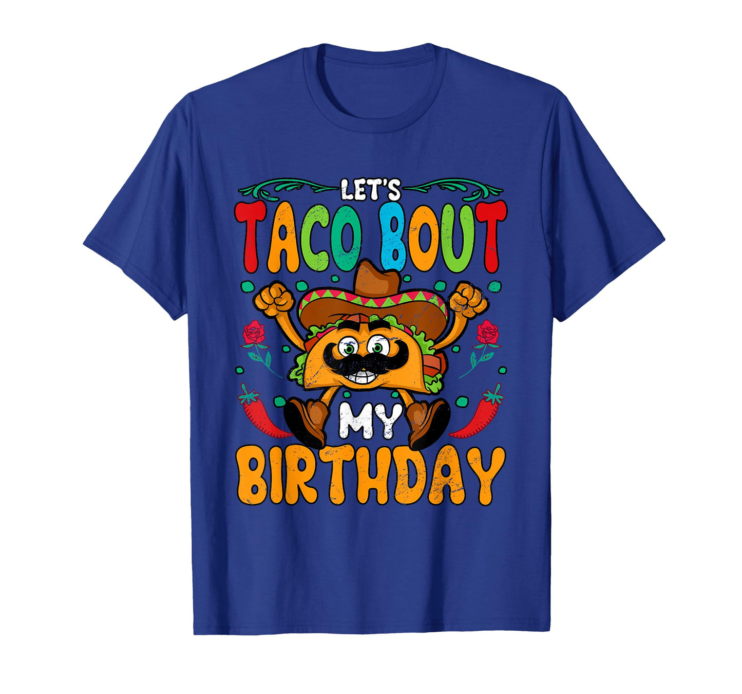 Lets Taco Bout My Birthday T-Shirt