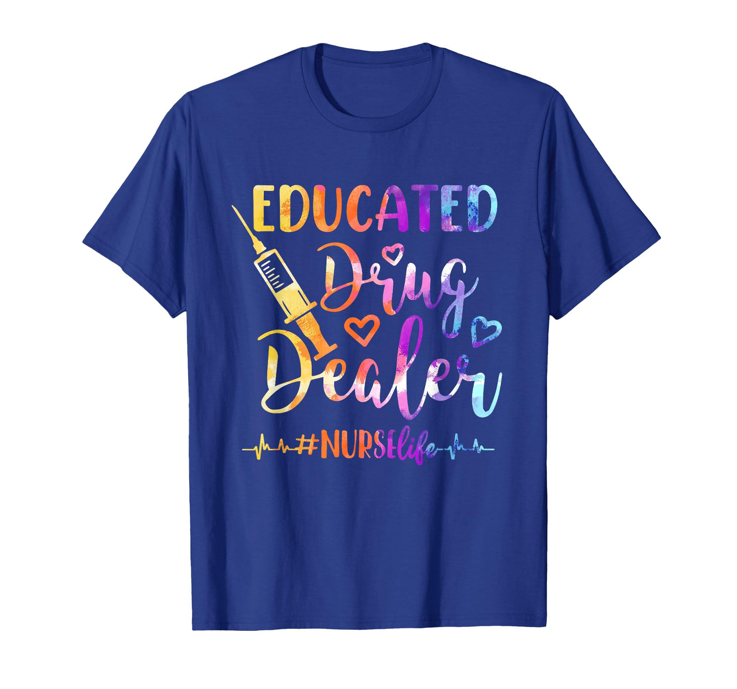 Women Educated Drug Dealer Nurse Life Funny Nurse Heart Beat T-Shirt