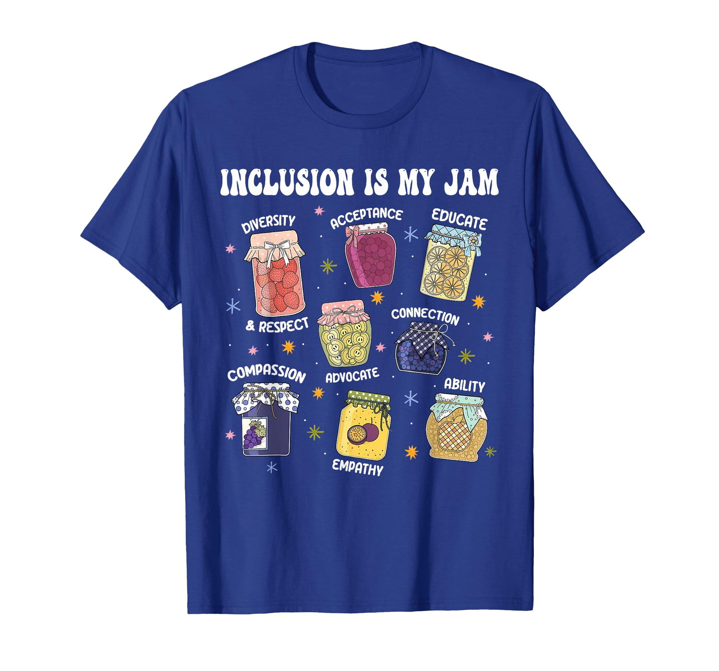 Inclusion Is My Jam Special Education Teacher Autism Para T-Shirt