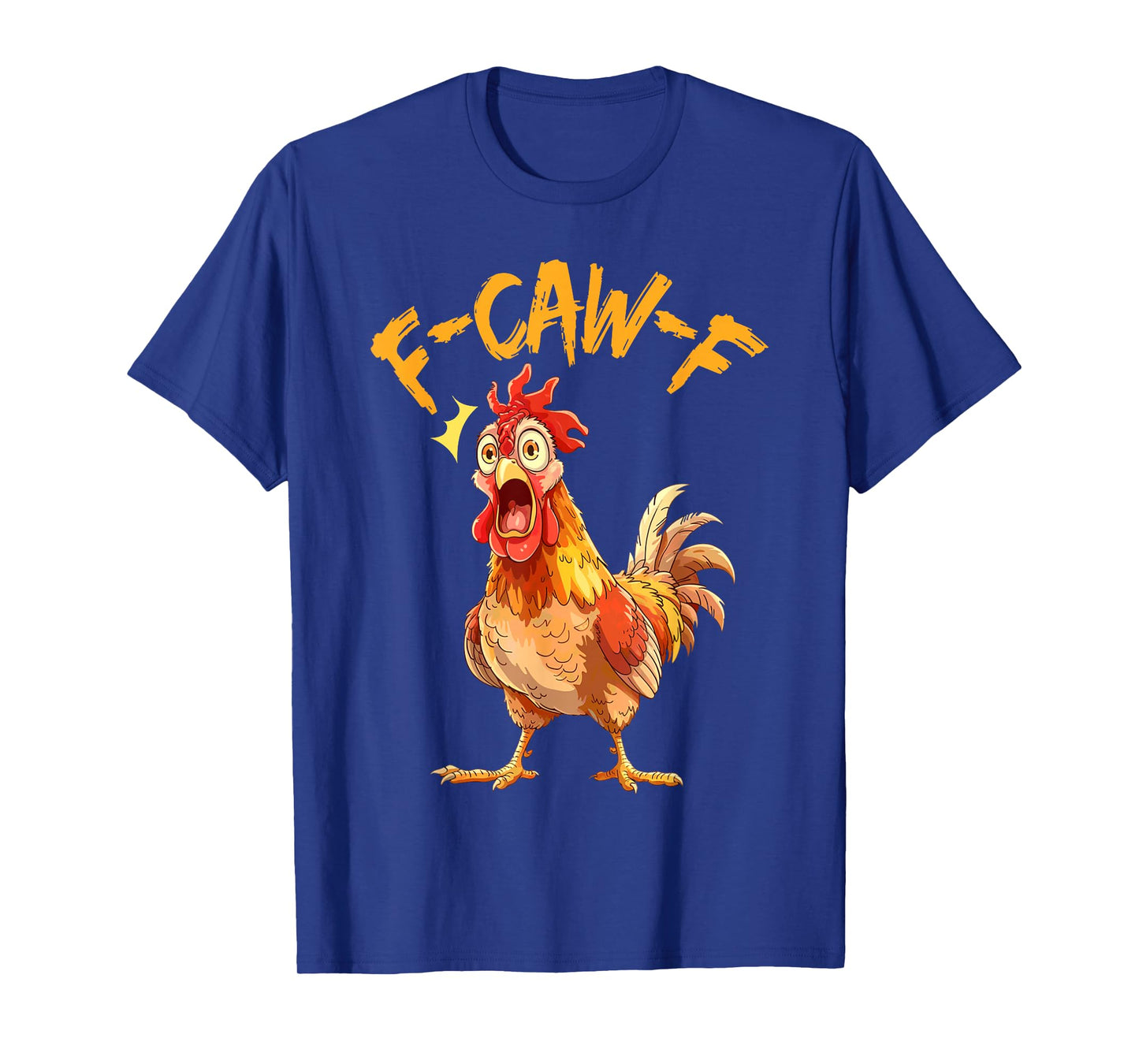 Funny F-Caw-F Chicken FCAWF Chicken T-Shirt