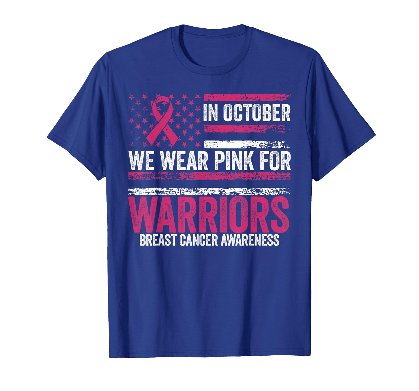 in October We Wear Pink for Warriors Breast Cancer Awareness T-Shirt