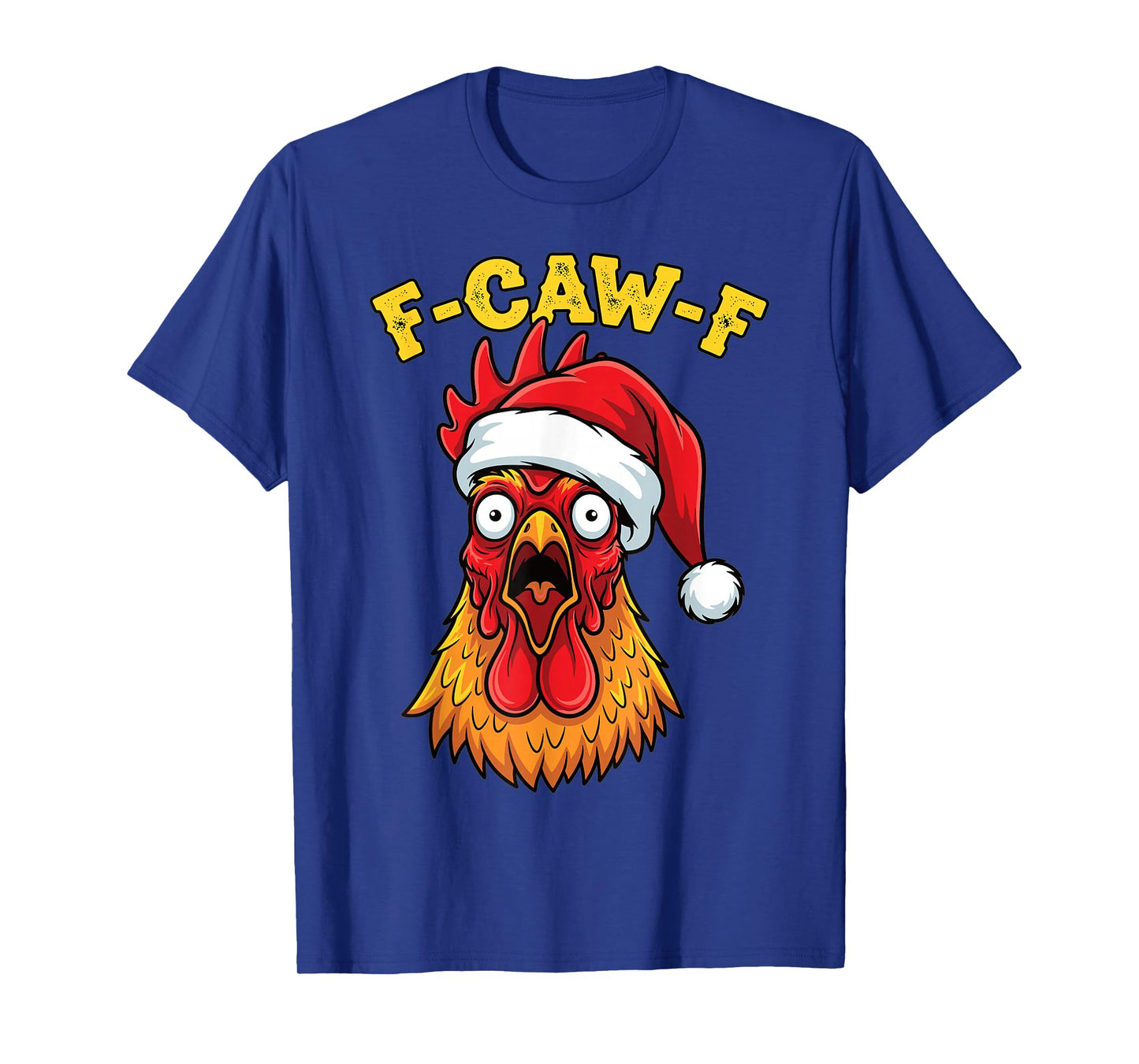 Funny Christmas Chicken F-Caw-F Holiday Humor T-Shirt