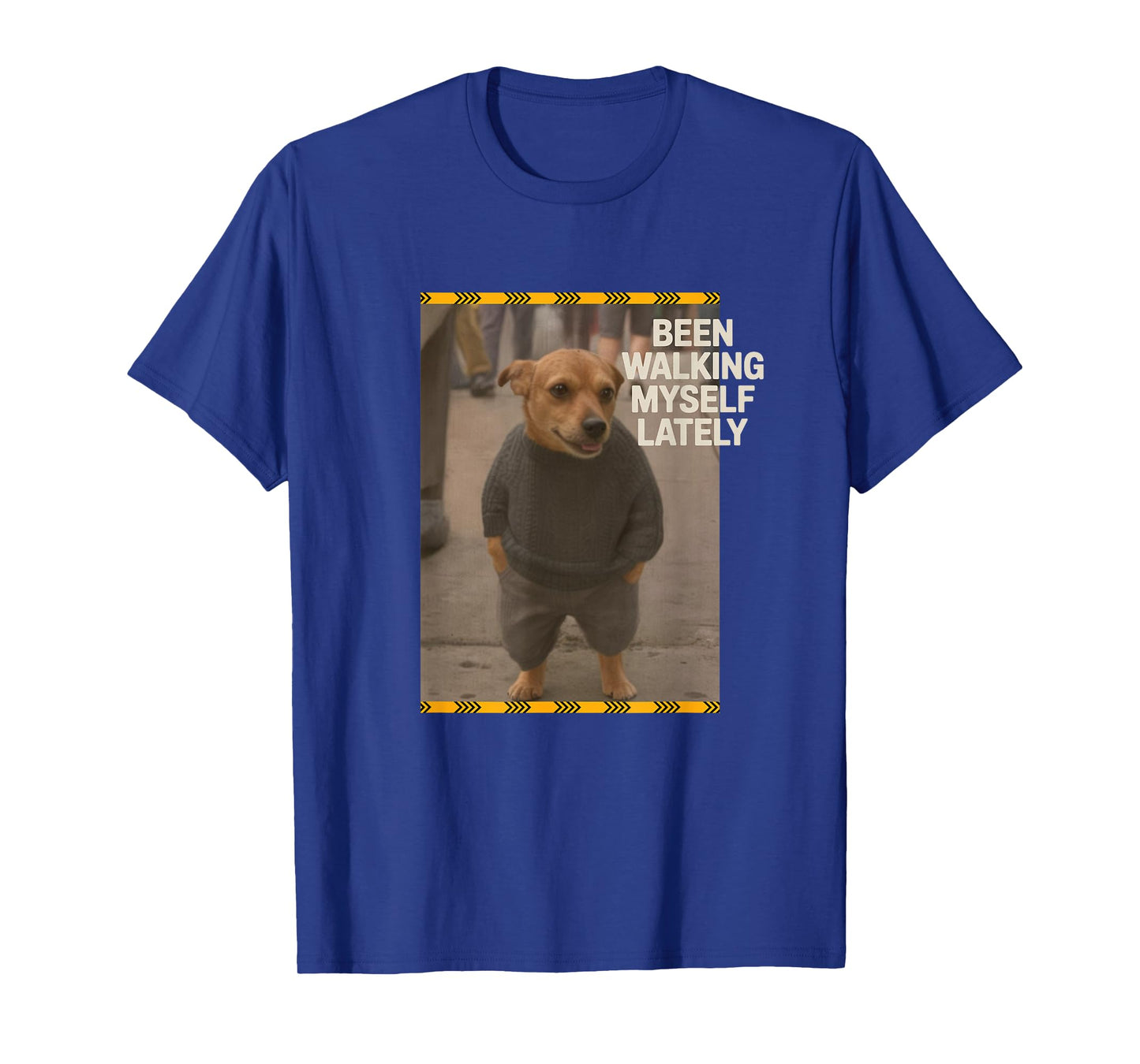 Been Walking Myself Lately - Dogβs Day Out T-Shirt