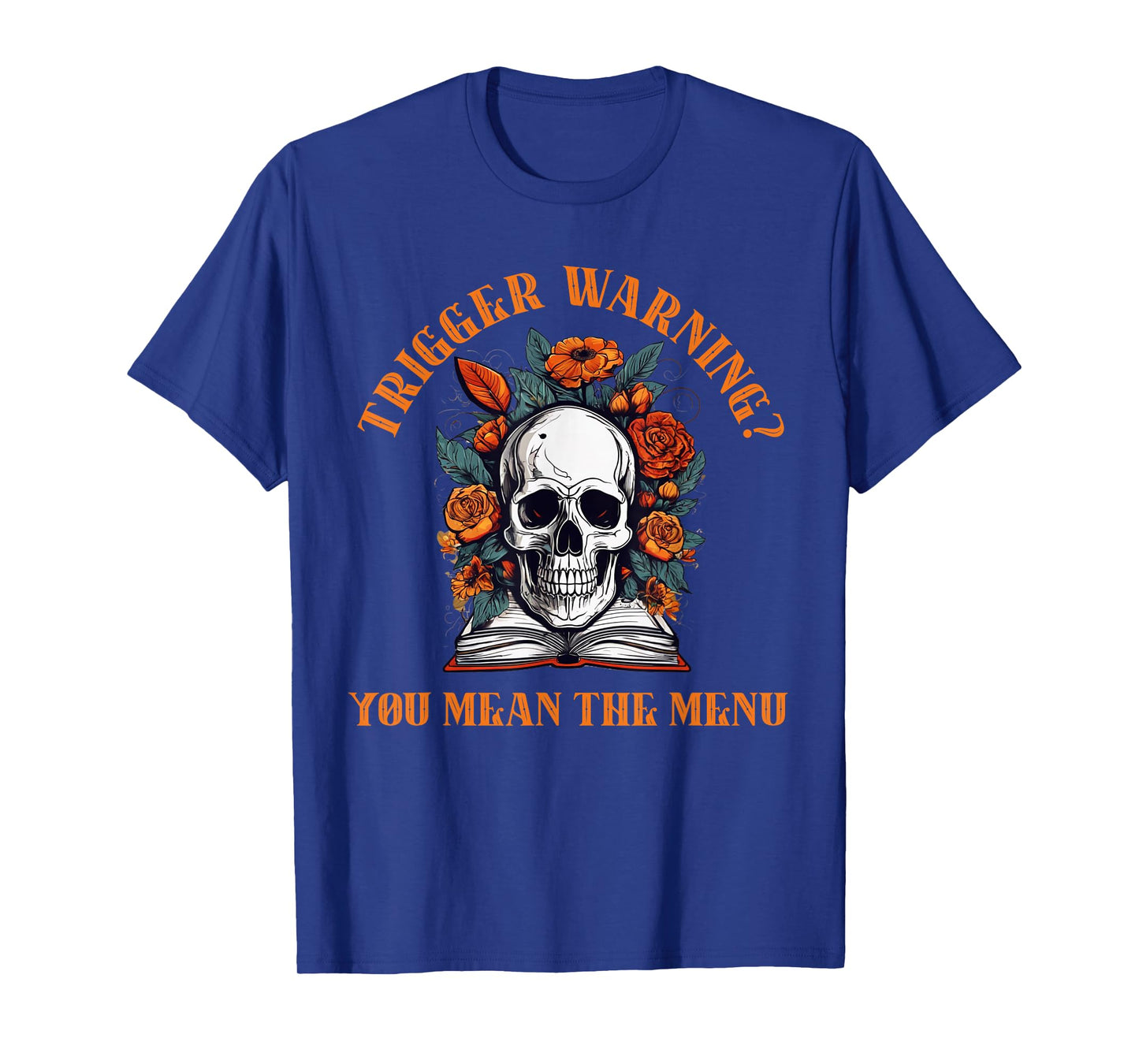 Dark Romance You Had Me at Trigger Warning Bookish Merch T-Shirt