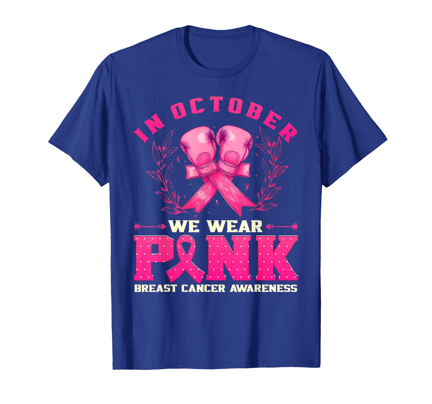 In October We Wear Pink Breast Cancer Pink Boxing Gloves T-Shirt
