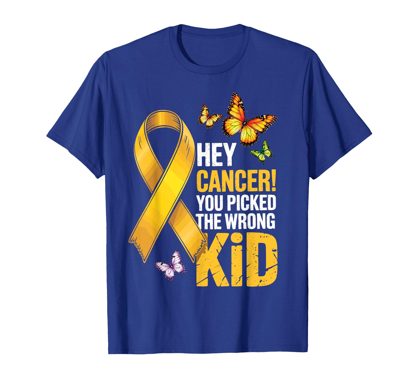 Hey Cancer You Picked The Wrong Kid Childhood Warrior T-Shirt