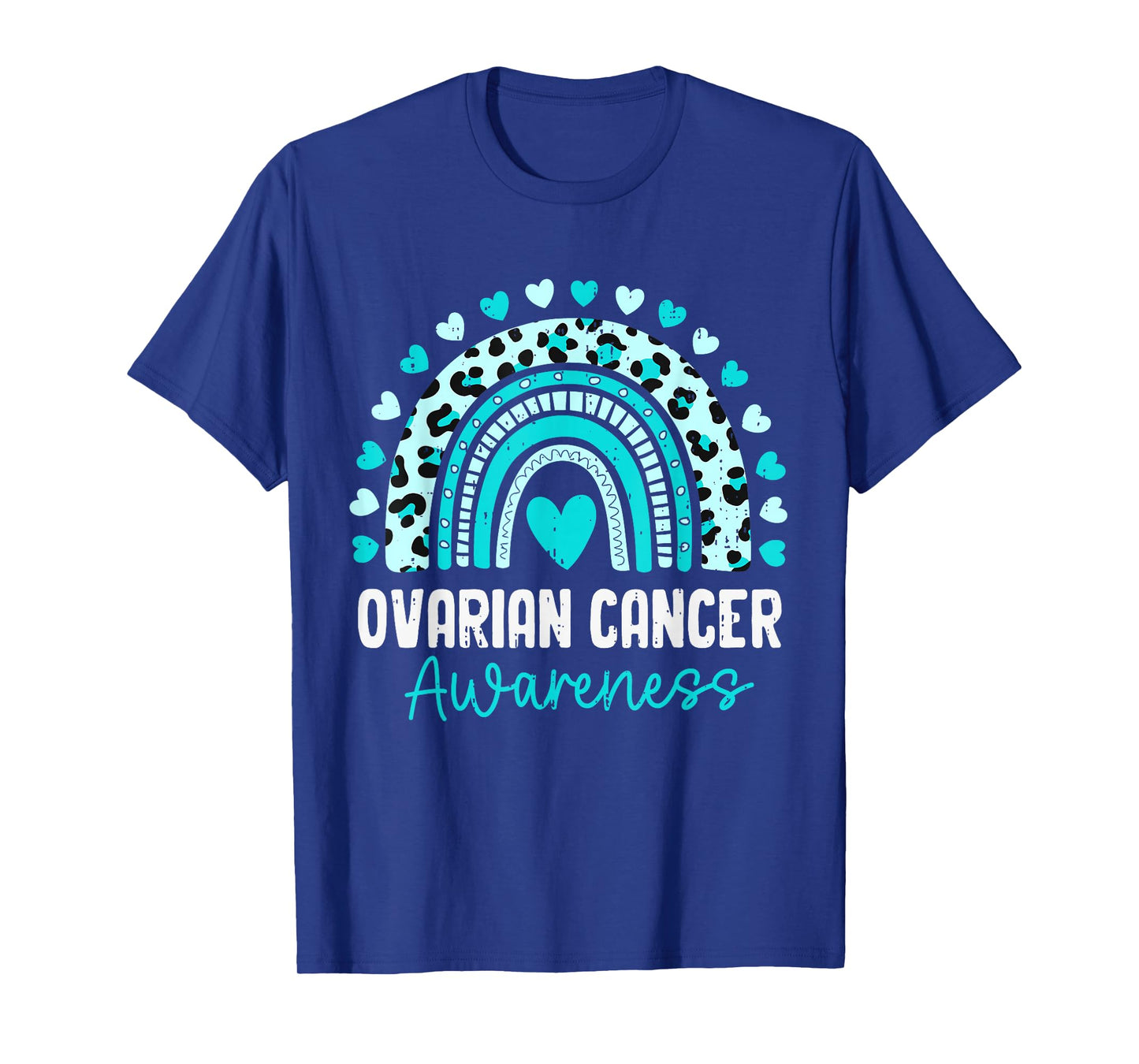 Ovarian Cancer Awareness Rainbow Leopard Ribbon Teal Support T-Shirt