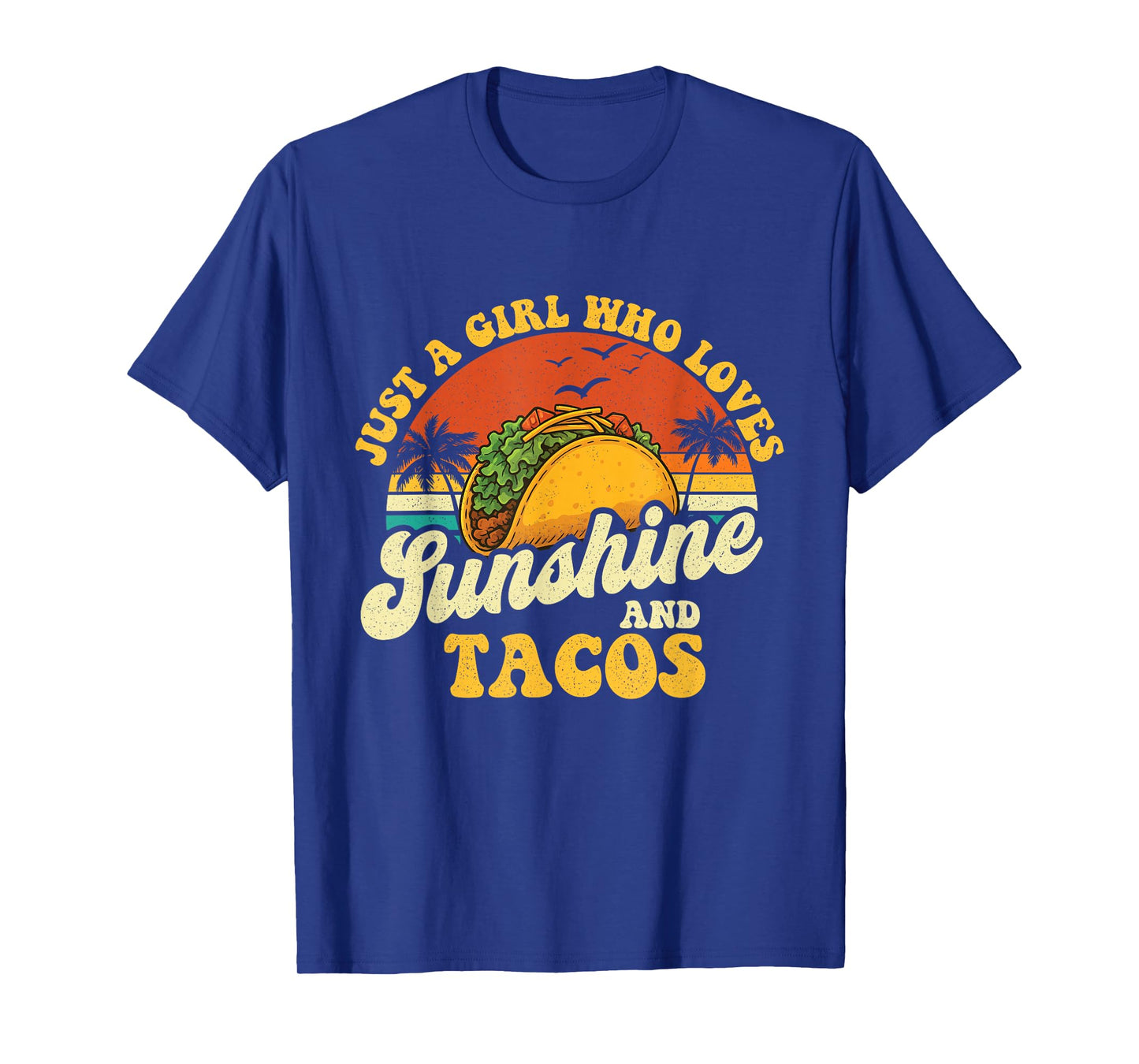 Just A Girl Who Loves Sunshine and Tacos - Taco Lover Mexico T-Shirt
