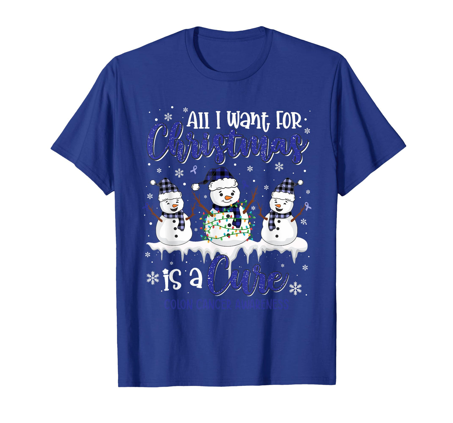 All I Want for Christmas is A Cure Colon Cancer Awareness T-Shirt