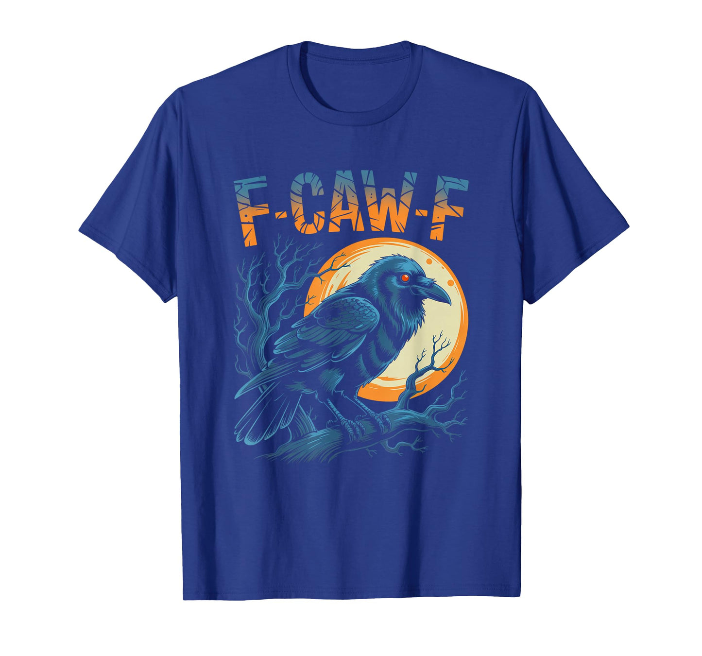 Black Crow, F-Caw-F Funny Black Bird Moon Gothic Adult Humor T-Shirt