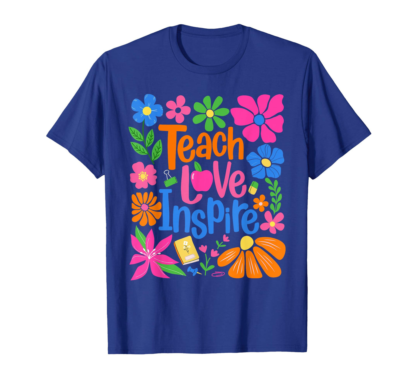 Teach Love Inspire Flower Teacher First Day Back To School T-Shirt