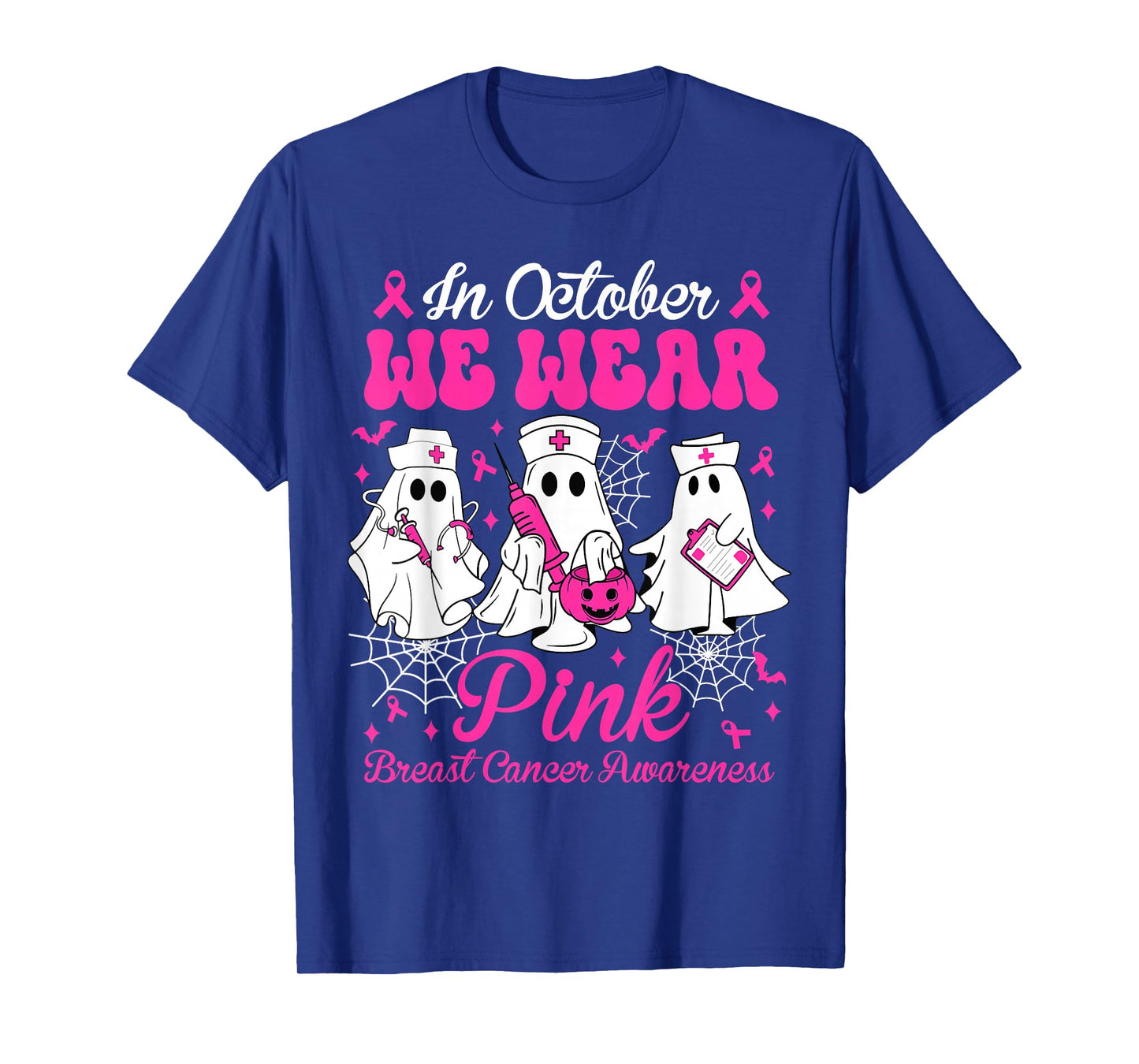 In October We Wear Pink Nurse Ghost Halloween Breast Cancer T-Shirt