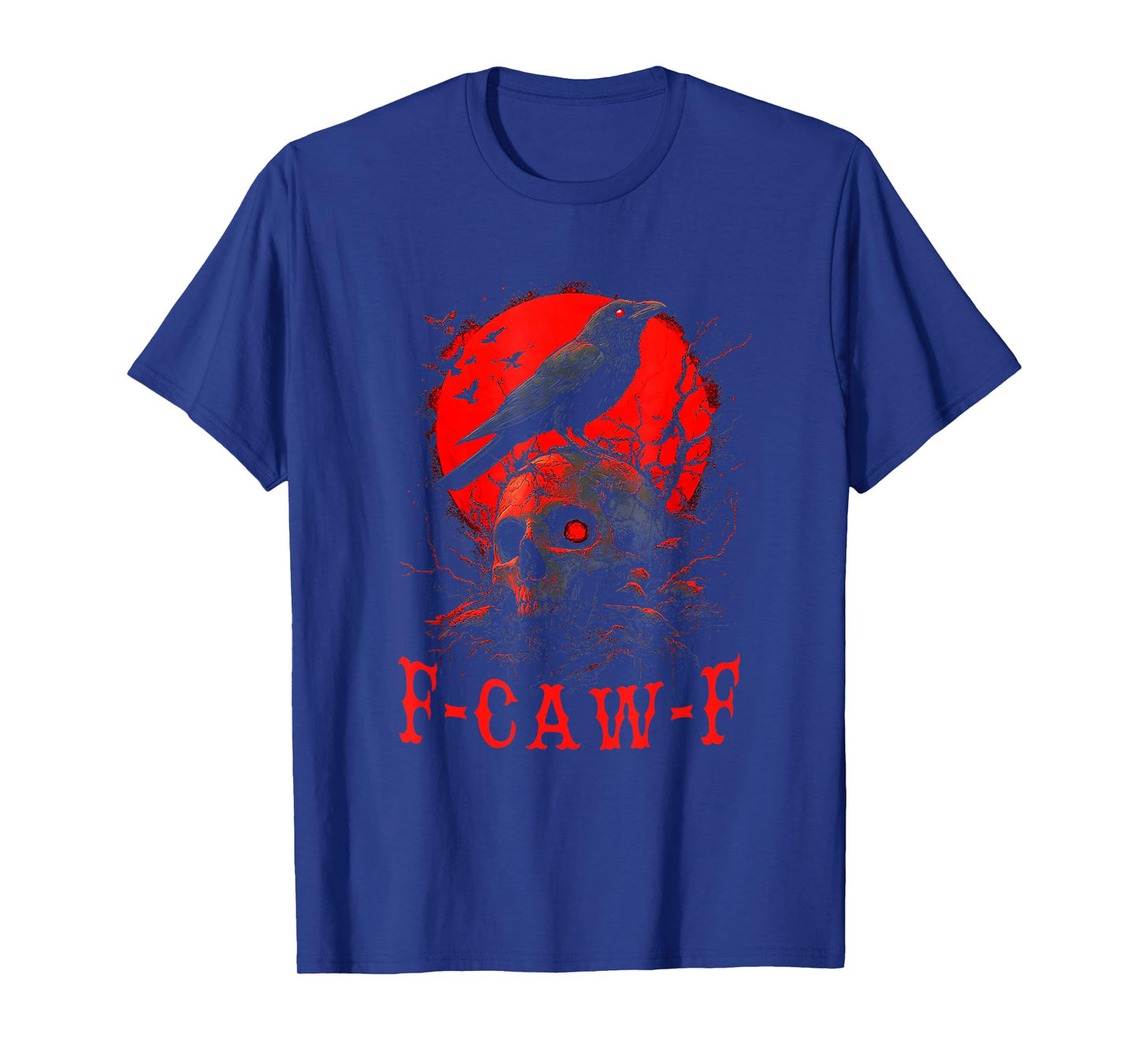 Funny F Caw F Raven Bird Saying Graphic F-Caw-F Crow T-Shirt