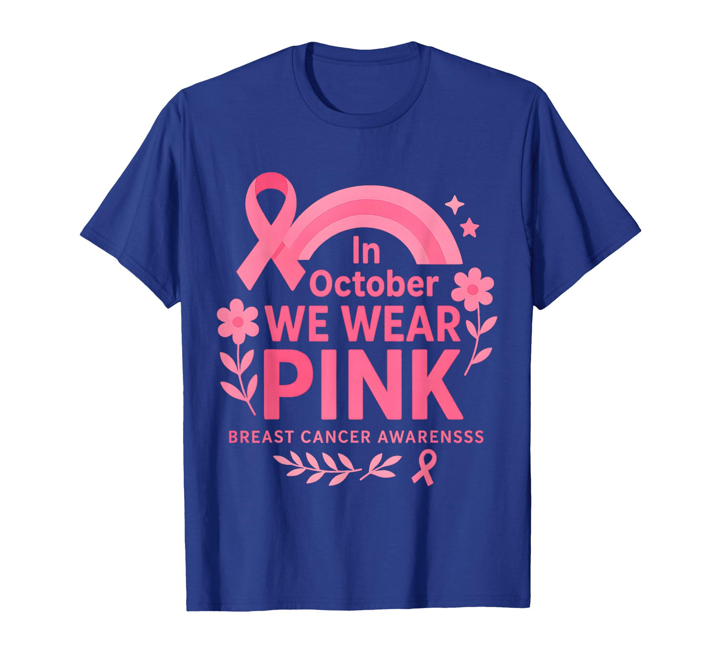 in October We Wear Pink Flower Breast Cancer Awareness T-Shirt