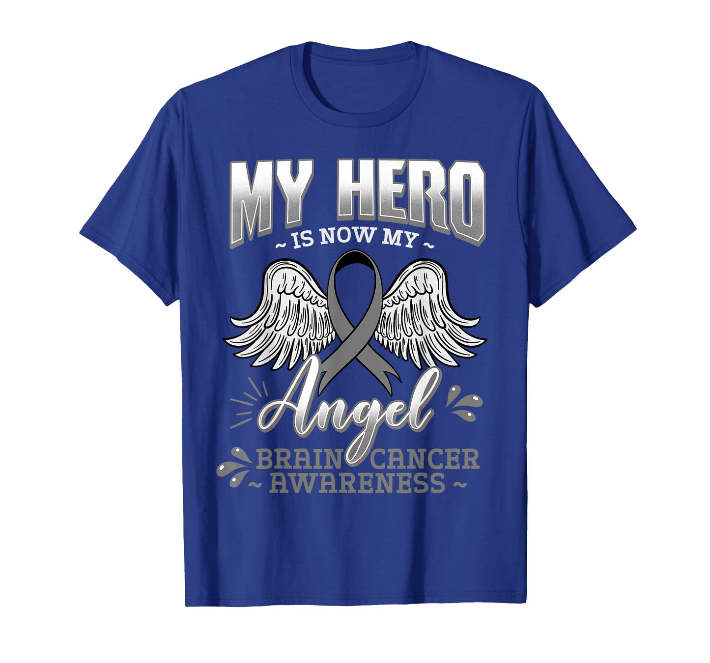 My Hero Is Now My Angel Brain Tumor Neurosurgeons T-Shirt